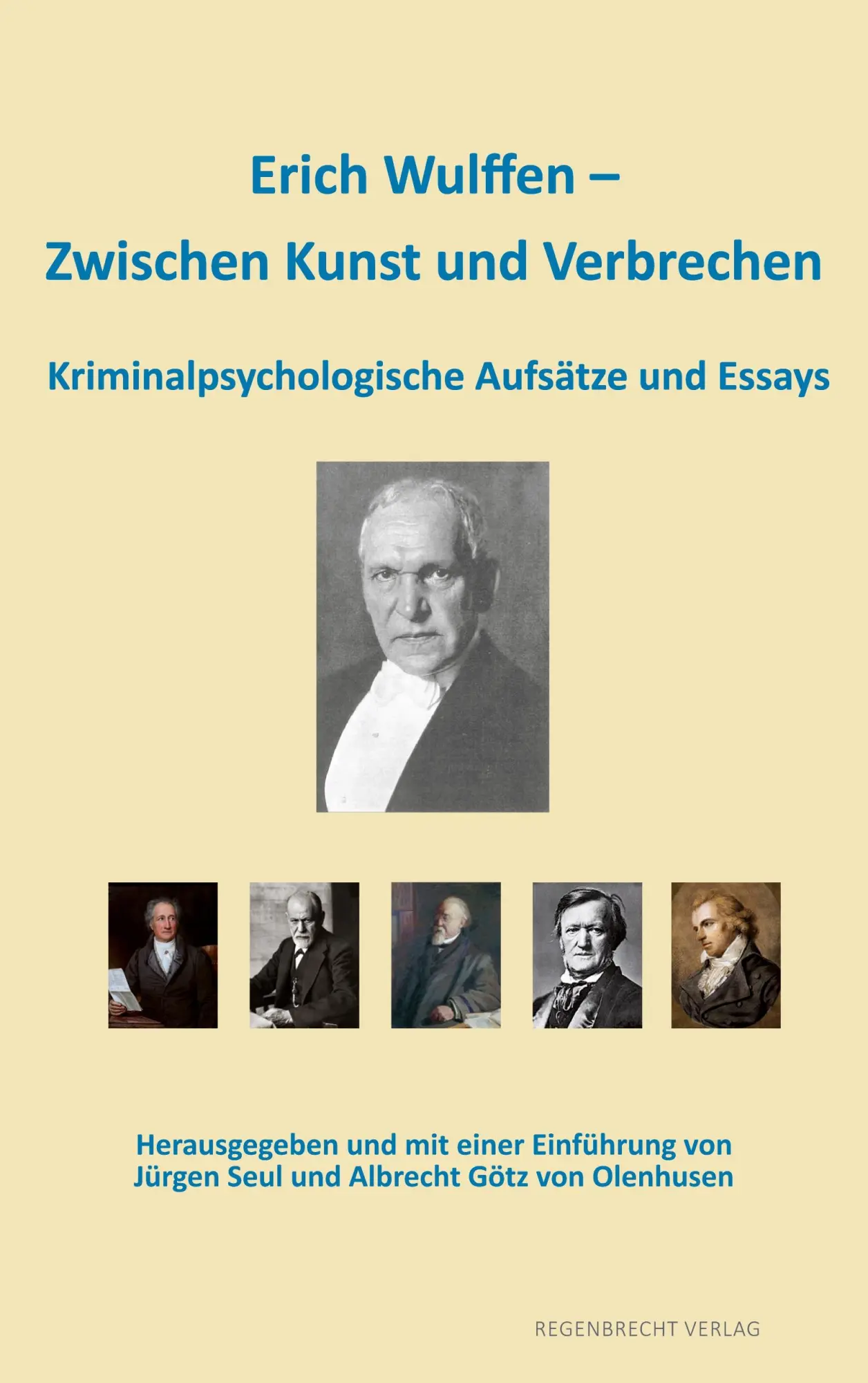Cover: 9783943889666 | Erich Wulffen - Zwischen Kunst und Verbrechen | Erich Wulffen | Buch