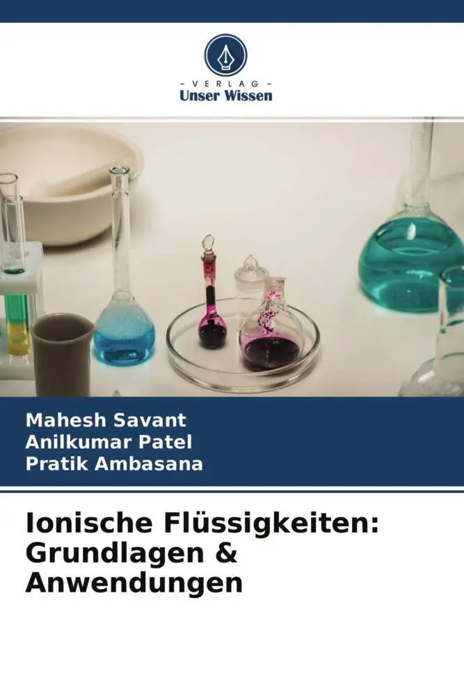 Cover: 9786204709666 | Ionische Flüssigkeiten: Grundlagen &amp; Anwendungen | Savant (u. a.)