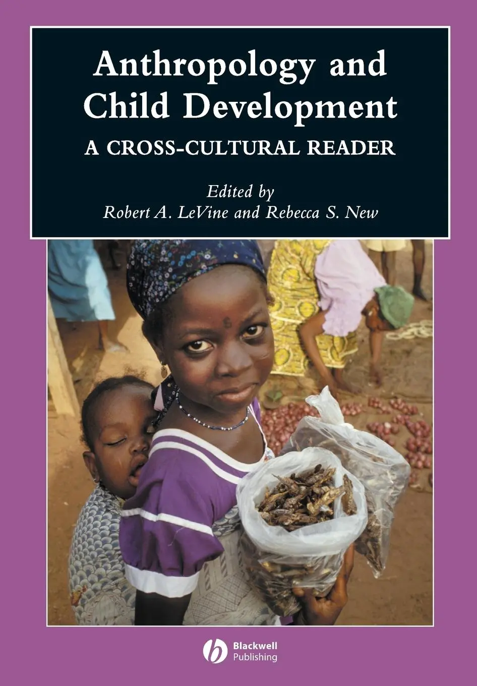 Cover: 9780631229766 | Anthropology and Child Develop | Levine (u. a.) | Taschenbuch | 2008