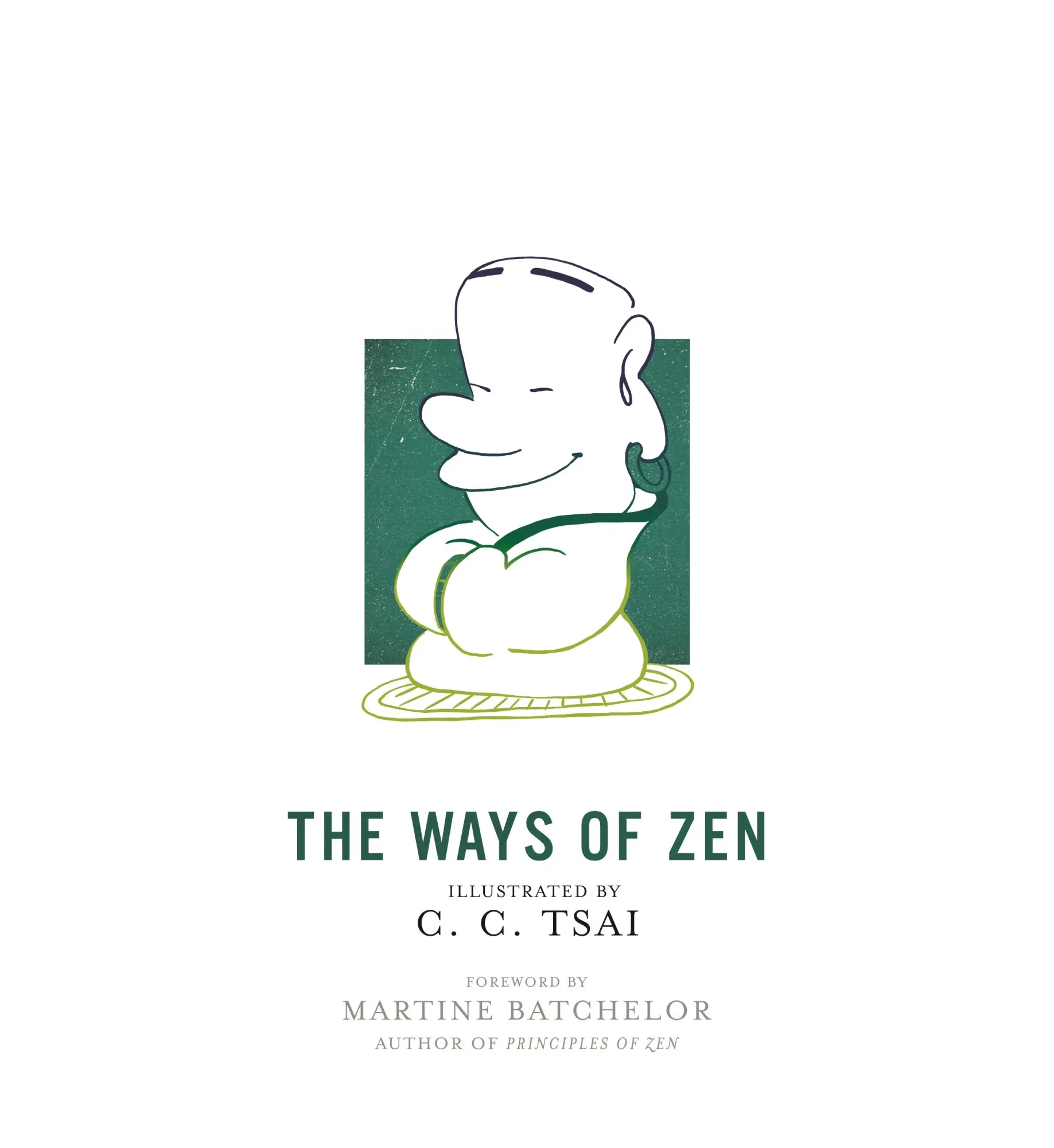 Cover: 9780691179766 | The Ways of Zen | C C Tsai | Taschenbuch | Einband - flex.(Paperback)