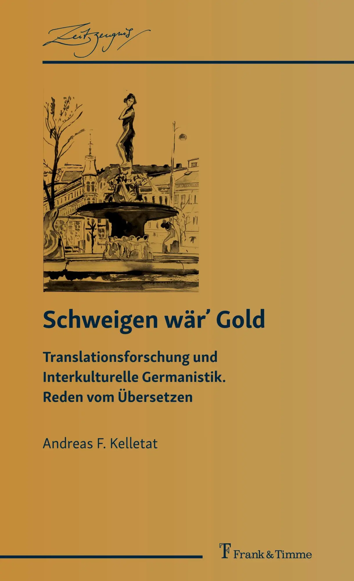 Cover: 9783732909766 | Schweigen wär¿ Gold | Andreas F. Kelletat | Taschenbuch | 306 S.