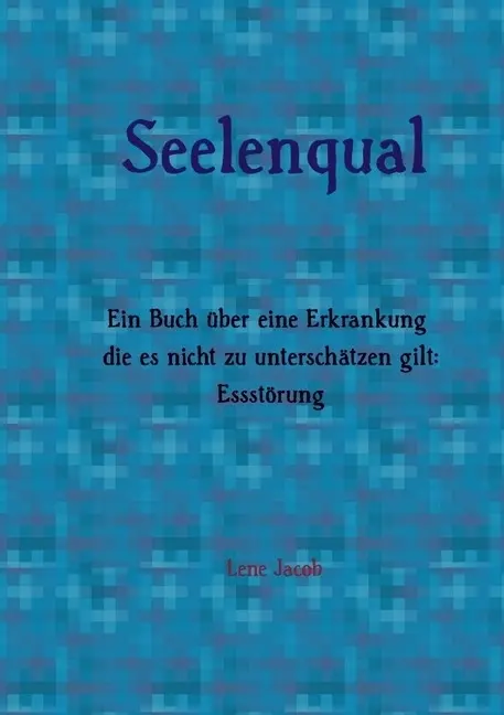 Cover: 9783745019766 | Seelenqual | Helene Jacob | Taschenbuch | Deutsch | epubli