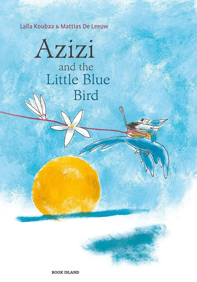 Cover: 9780994109866 | Azizi and the Little Blue Bird | Laila Koubaa (u. a.) | Buch | 2015