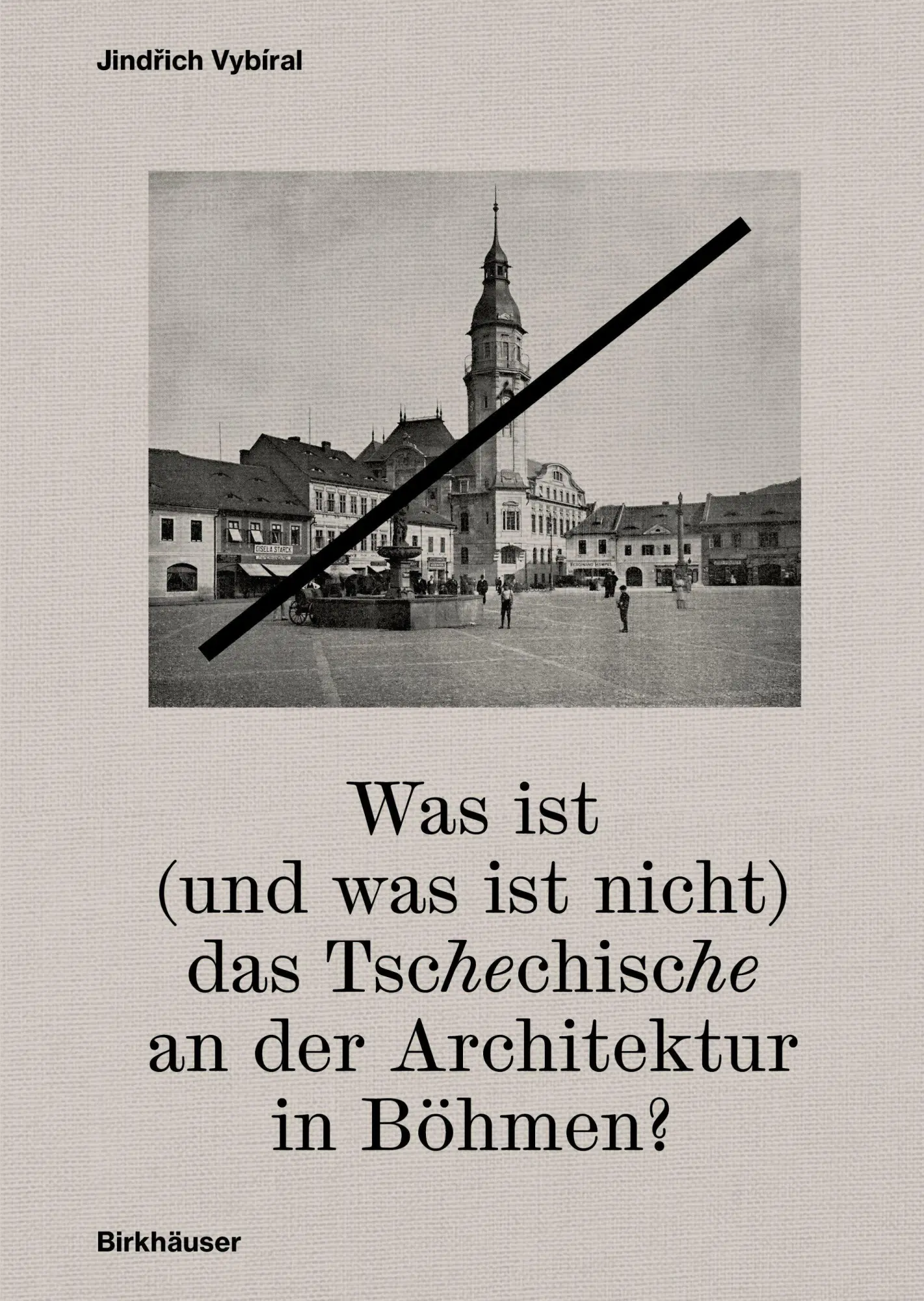 Cover: 9783035629866 | Was ist (und was ist nicht) das Tschechische an der Architektur in...