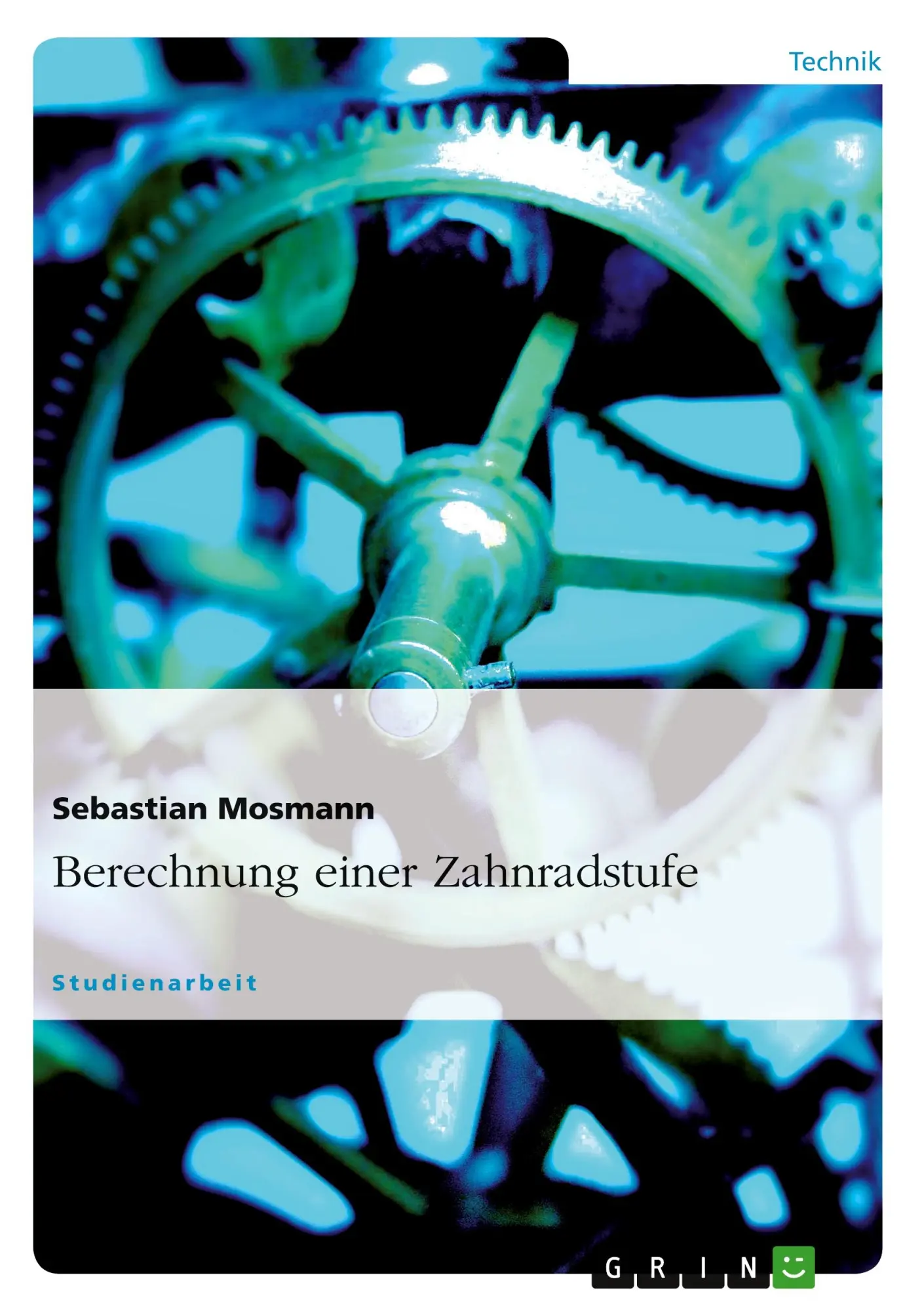 Cover: 9783656079866 | Berechnung einer Zahnradstufe | Sebastian Mosmann | Taschenbuch | 2011