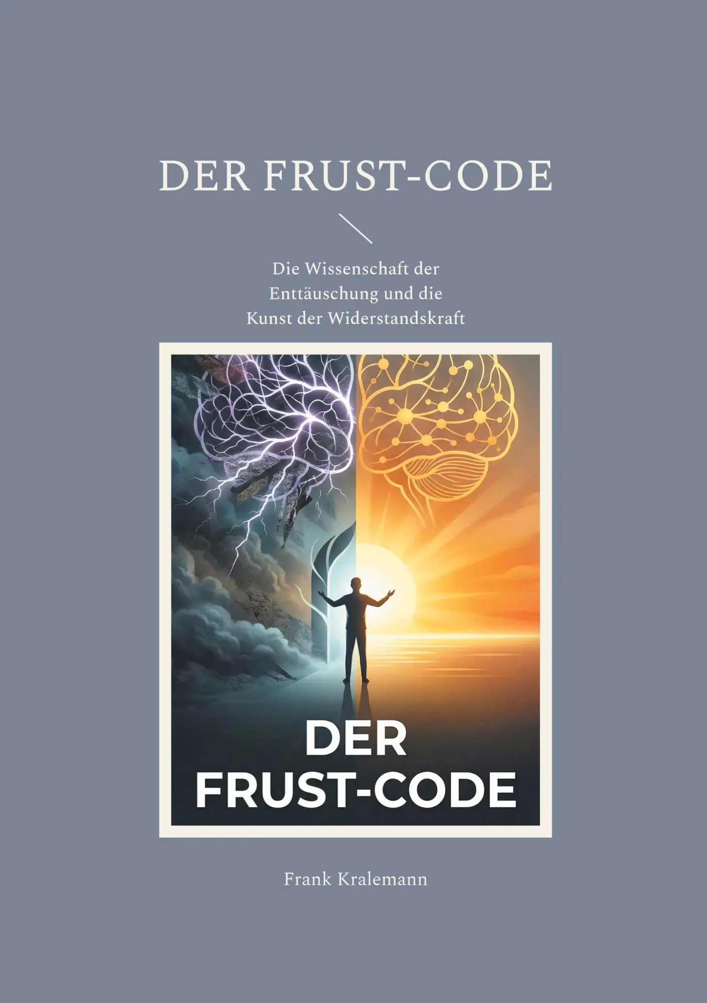Cover: 9783695759866 | Der Frust-Code | Frank Kralemann | Taschenbuch | 186 S. | Deutsch