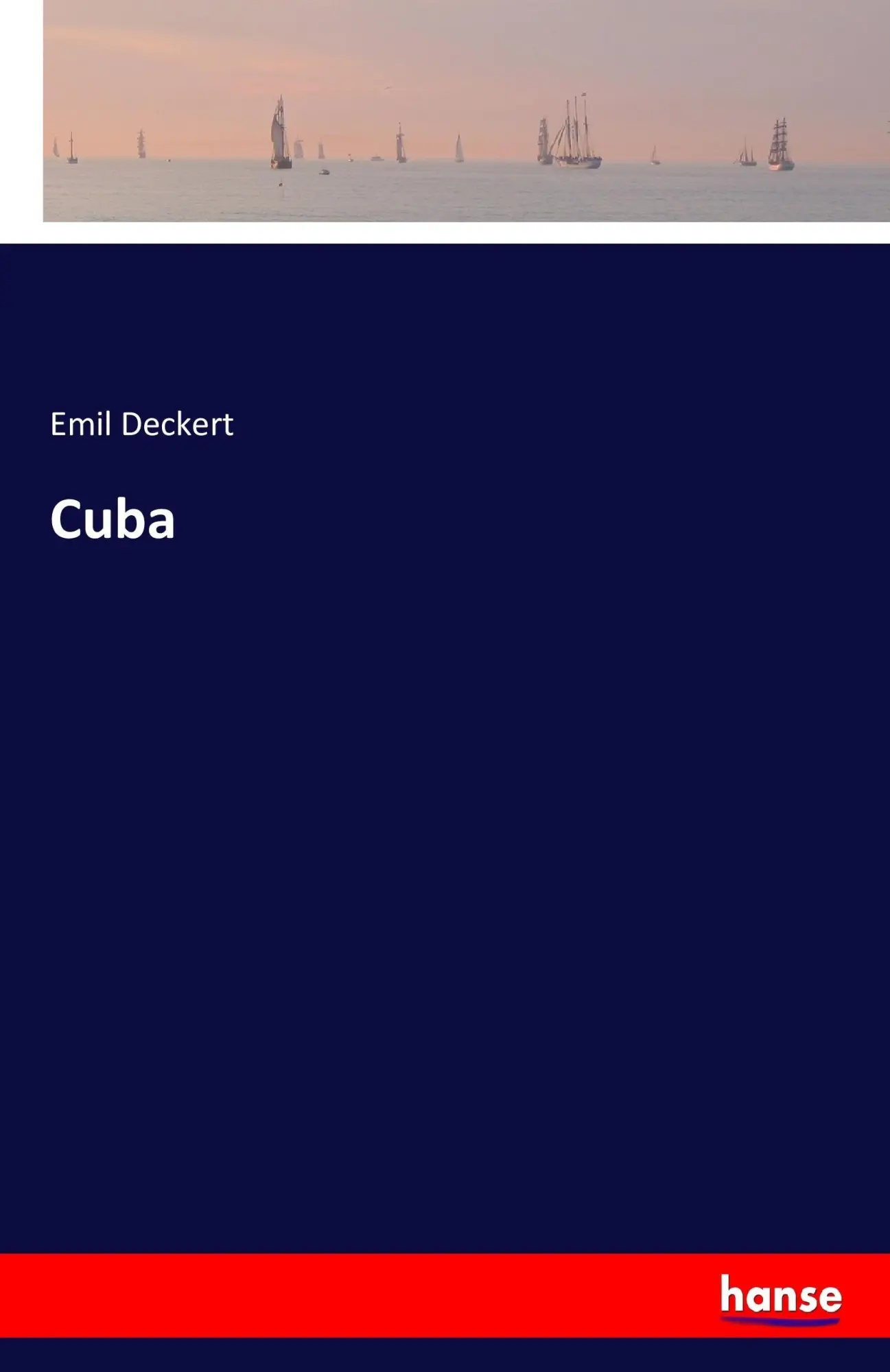Cover: 9783744639866 | Cuba | Emil Deckert | Taschenbuch | 124 S. | Deutsch | 2017