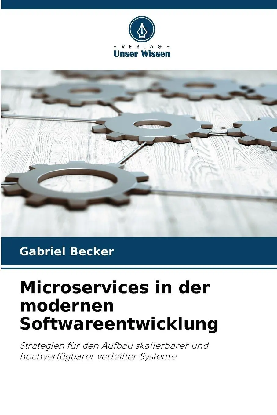 Cover: 9786209809866 | Microservices in der modernen Softwareentwicklung | Gabriel Becker