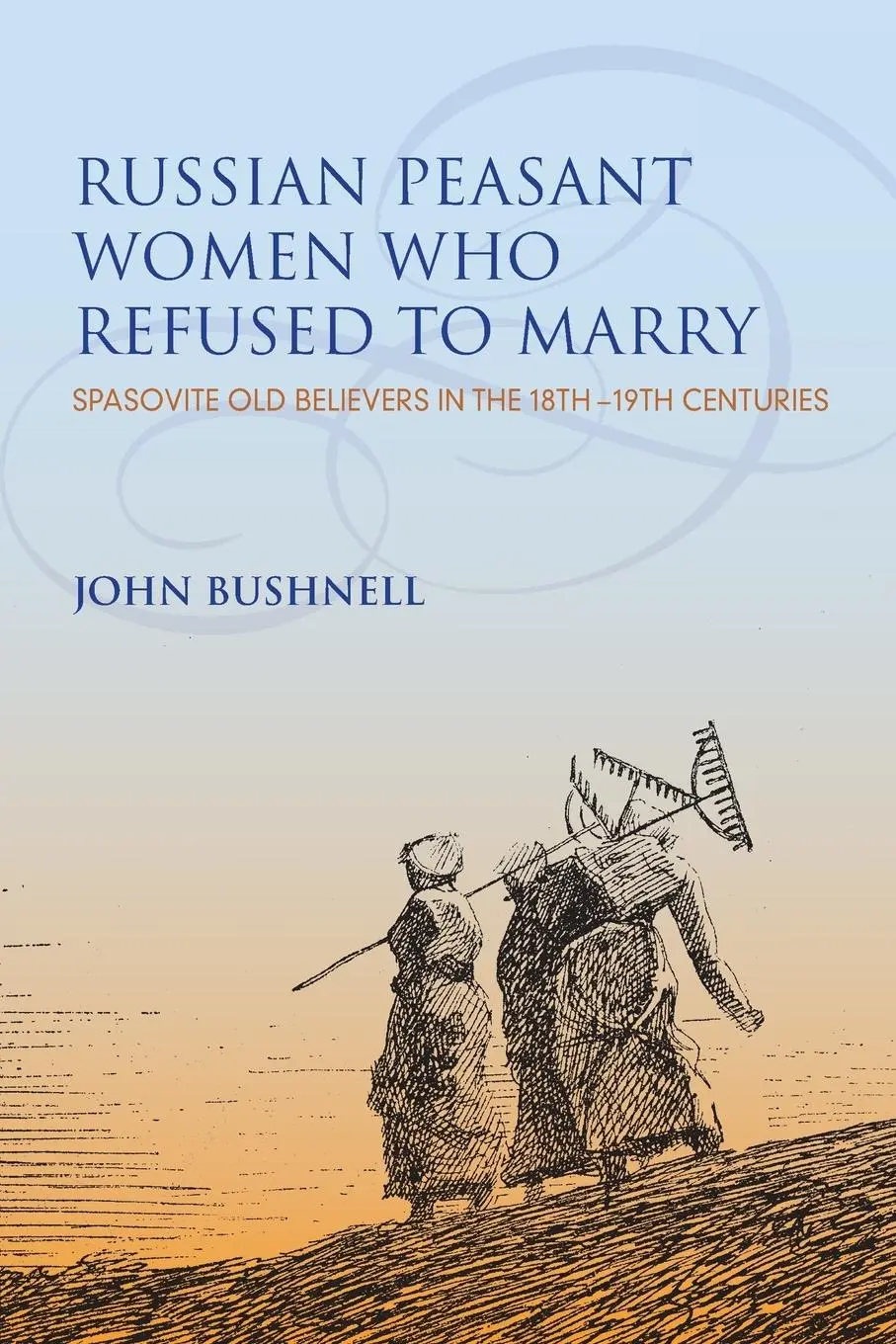 Cover: 9780253029966 | Russian Peasant Women Who Refused to Marry | John Bushnell | Buch
