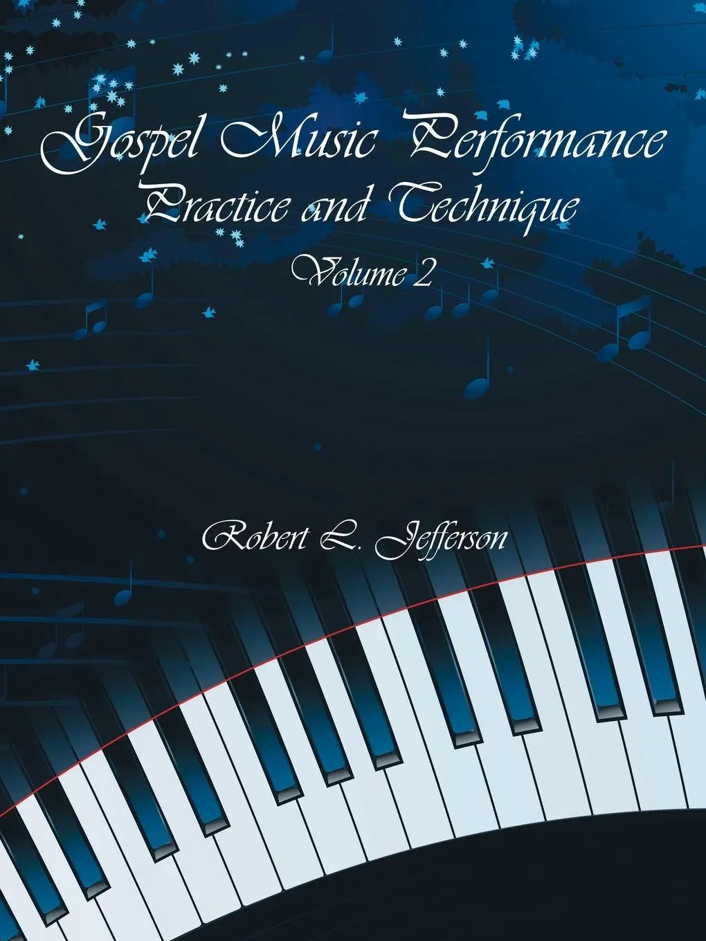 Cover: 9781438919966 | Gospel Music Performance Practice and Technique Volume 2 | Jefferson