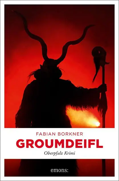 Cover: 9783740809966 | Groumdeifl | Oberpfalz Krimi | Fabian Borkner | Taschenbuch | 256 S.