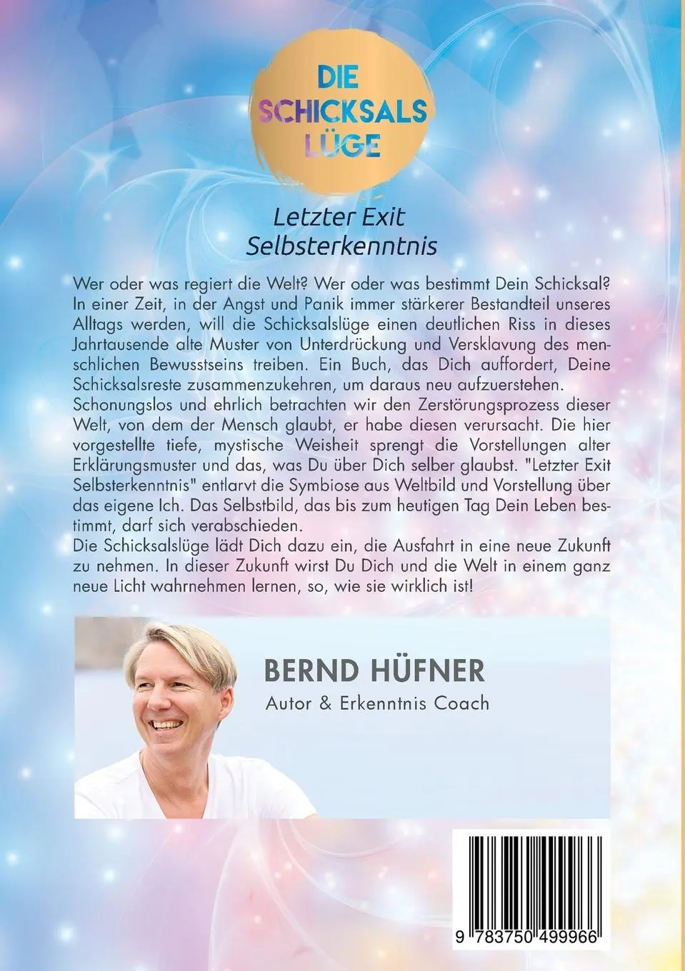 Rückseite: 9783750499966 | Die Schicksalslüge | Letzter Exit Selbsterkenntnis | Bernd Hüfner