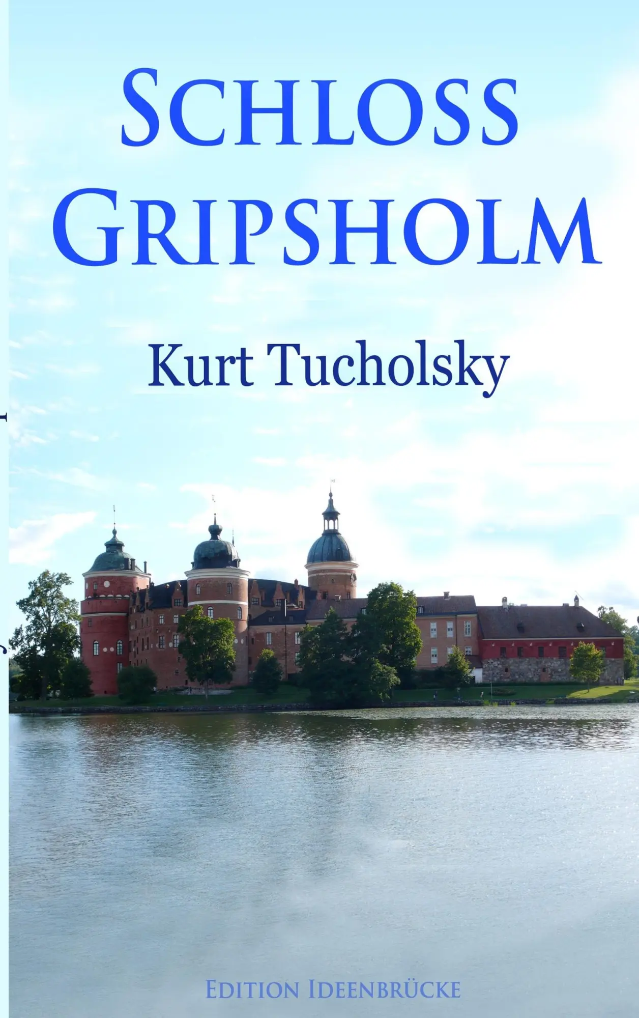 Cover: 9783945909966 | Schloß Gripsholm | Urlaubsroman | Kurt Tucholsky | Taschenbuch | 2015