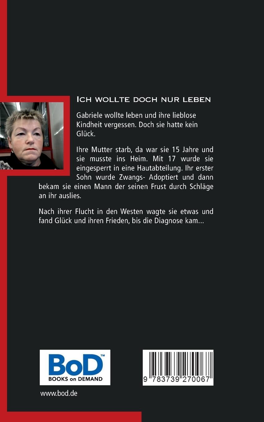 Rückseite: 9783739270067 | Gequält, Erniedrigt und doch am Leben | Bettina Weben | Taschenbuch
