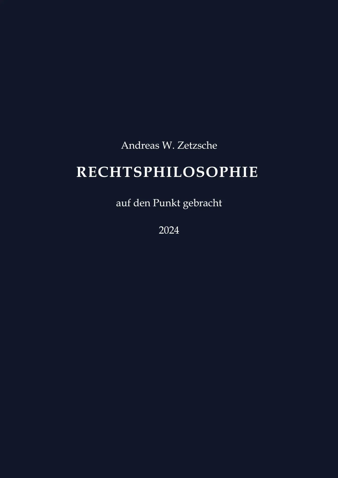 Cover: 9783759760067 | Rechtsphilosophie | auf den Punkt gebracht | Andreas W. Zetzsche