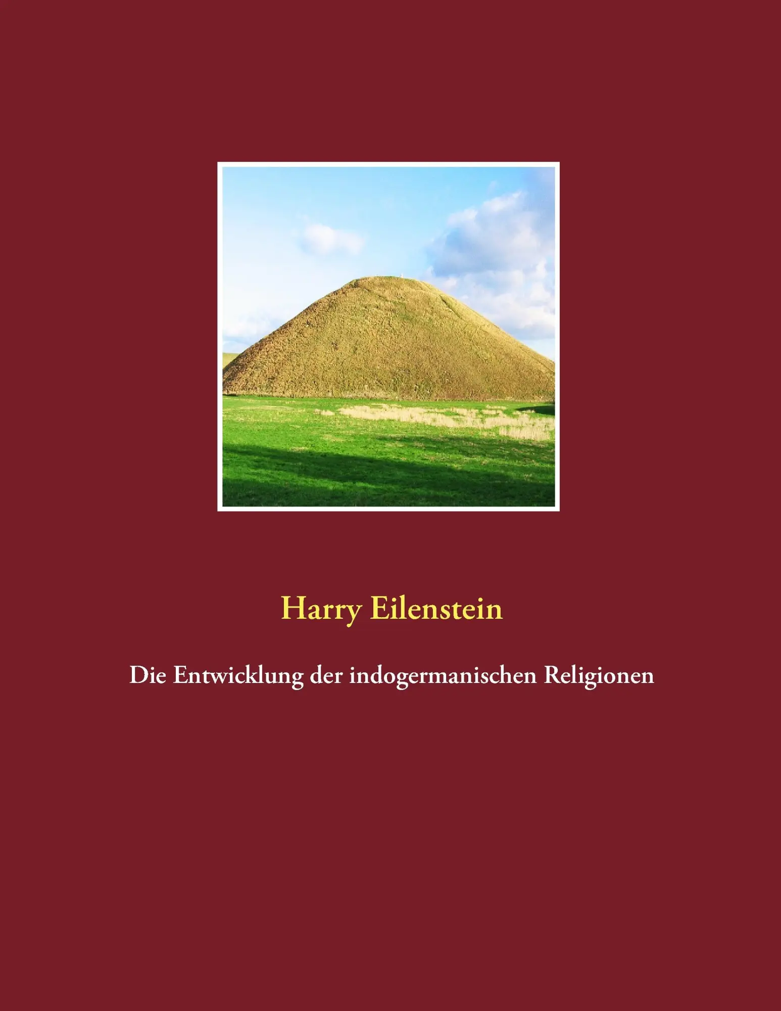 Cover: 9783839190067 | Die Entwicklung der indogermanischen Religionen | Harry Eilenstein