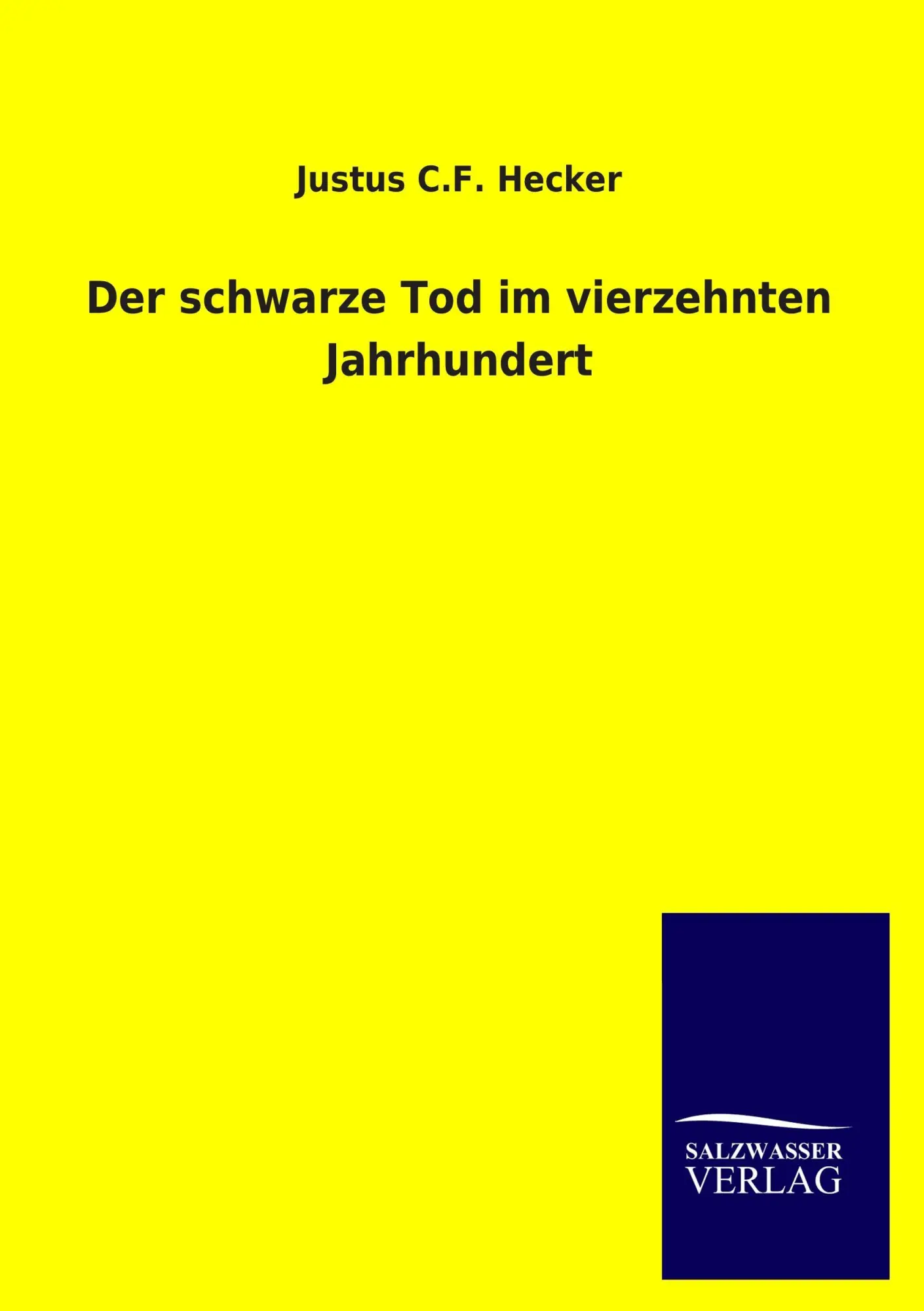 Cover: 9783846020067 | Der schwarze Tod im vierzehnten Jahrhundert | Justus C. F. Hecker