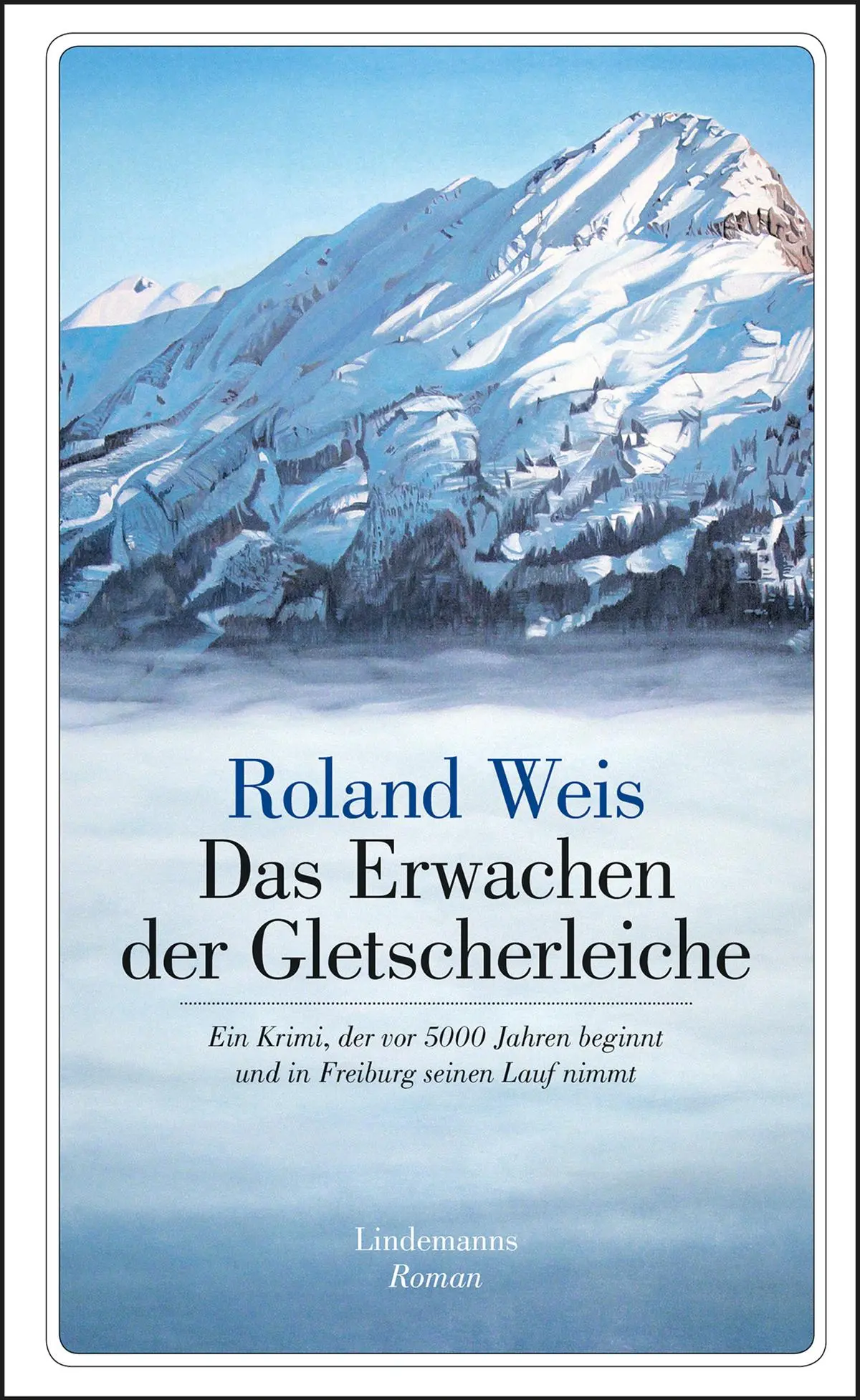 Cover: 9783963080067 | Das Erwachen der Gletscherleiche | Roland Weis | Taschenbuch | 396 S.
