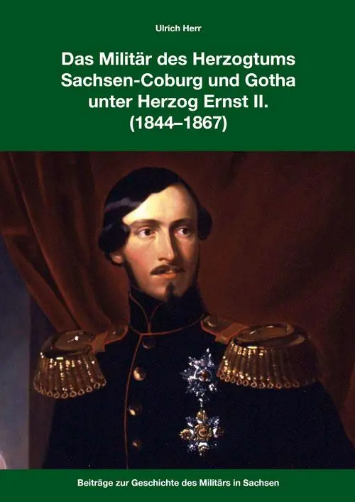 Cover: 9783963600067 | Das Militär des Herzogtums Sachsen-Coburg und Gotha unter Herzog...