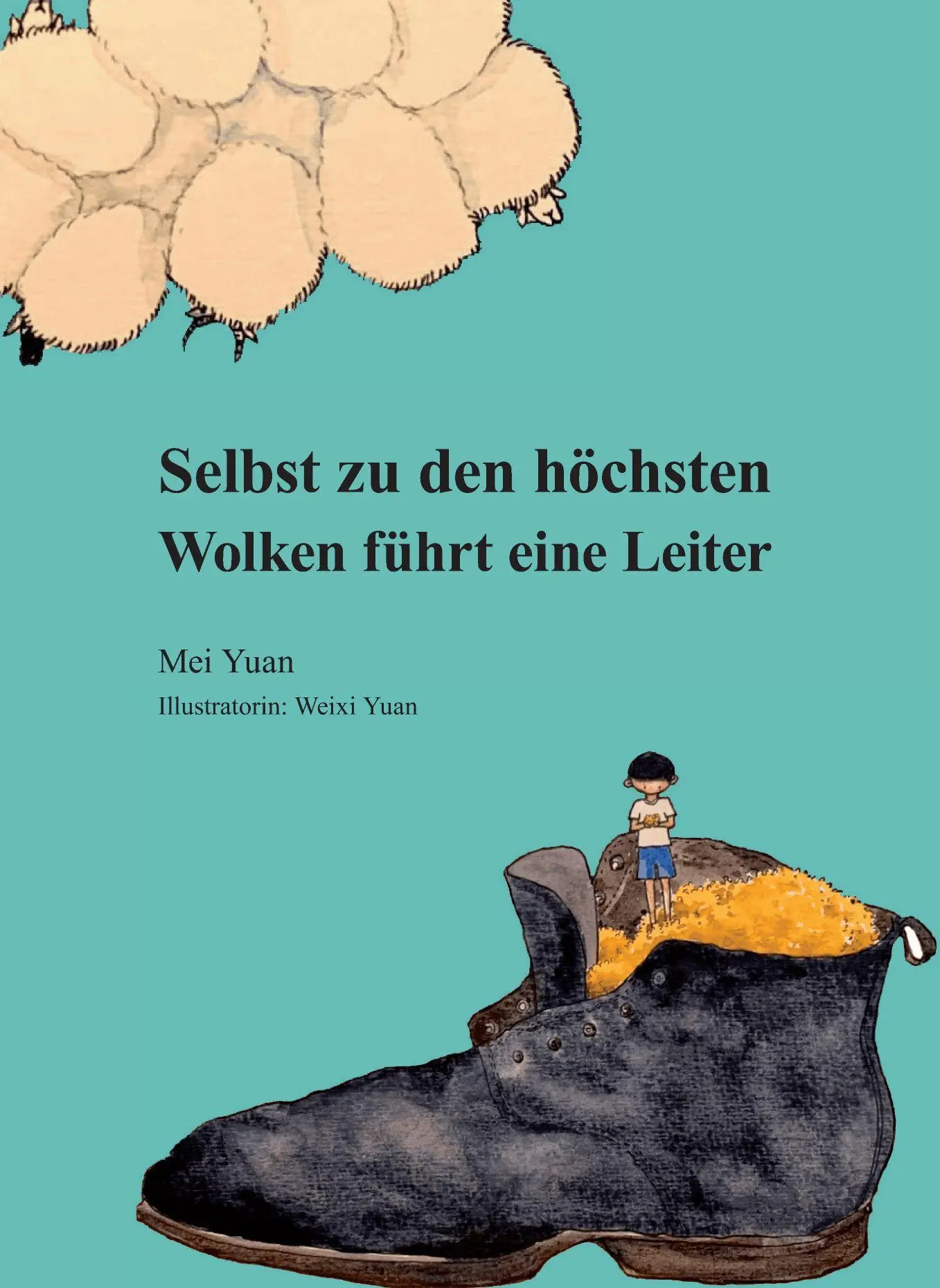 Cover: 9783991630067 | Selbst zu den höchsten Wolken führt eine Leiter | Mei Yuan | Buch