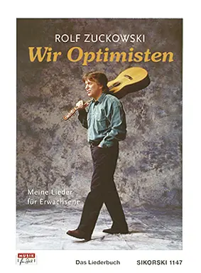 Cover: 9790003030067 | Wir Optimisten | Rolf Zuckowski | Buch | Sikorski Edition