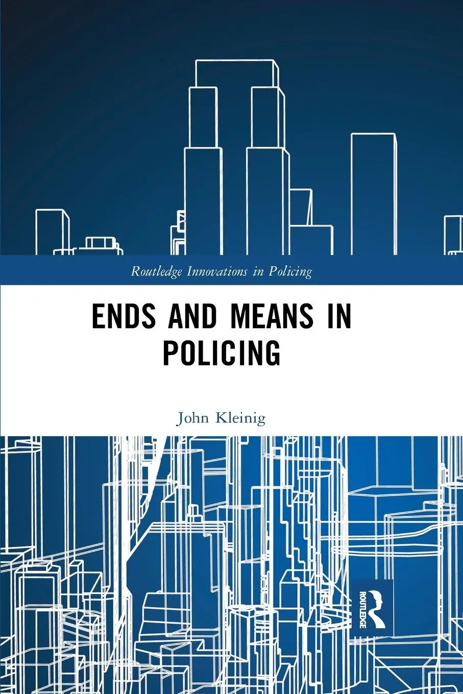 Cover: 9780367530167 | Ends and Means in Policing | John Kleinig | Taschenbuch | Englisch