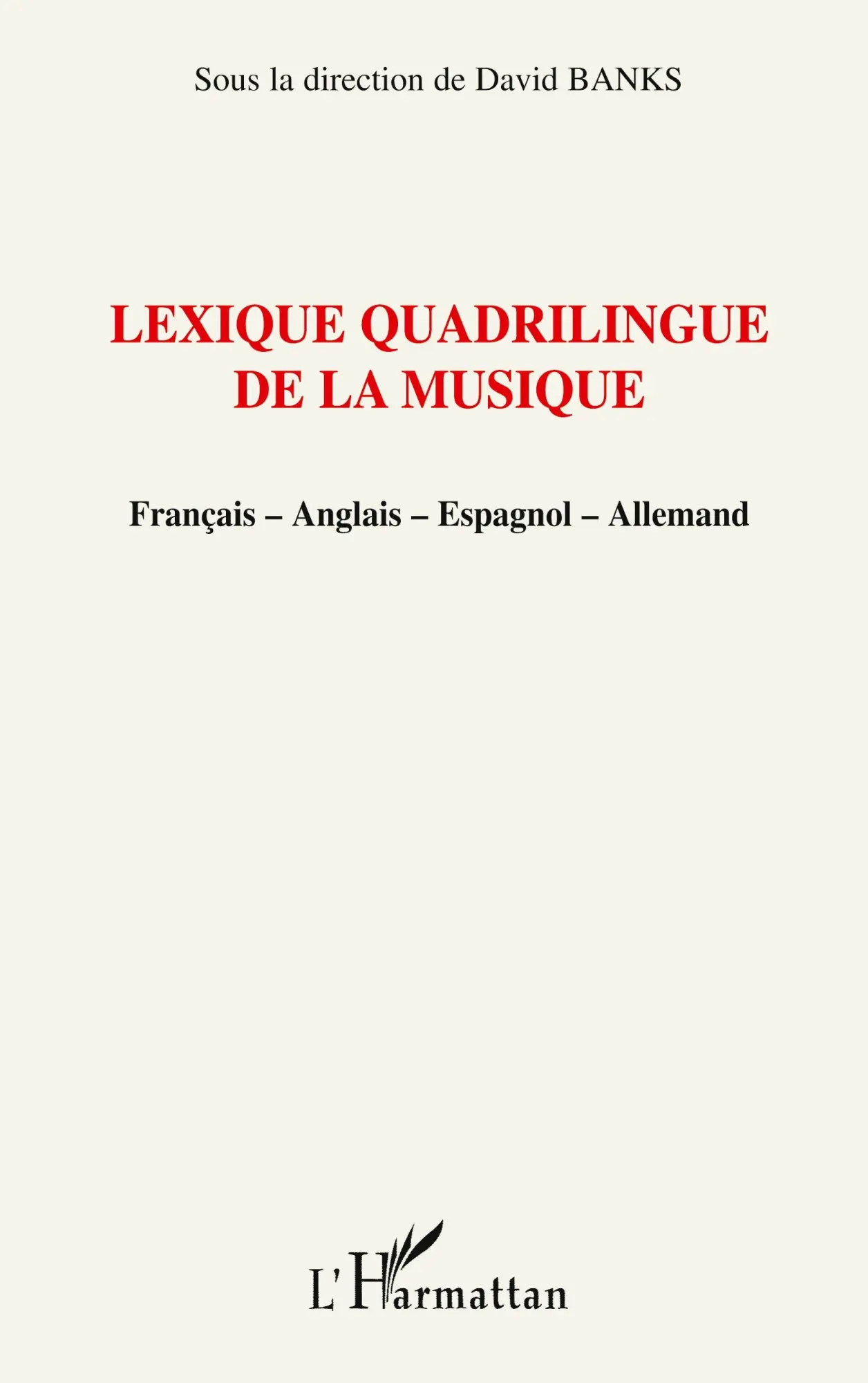 Cover: 9782747590167 | Lexique quadrilingue de la musique | David Banks | Taschenbuch | 2020