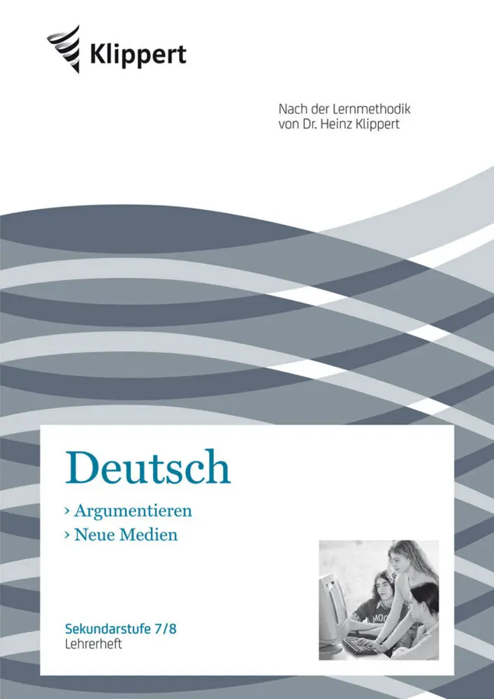 Cover: 9783403090267 | Deutsch 7/8, Argumentieren, Neue Medien, Lehrerheft | A Kreische