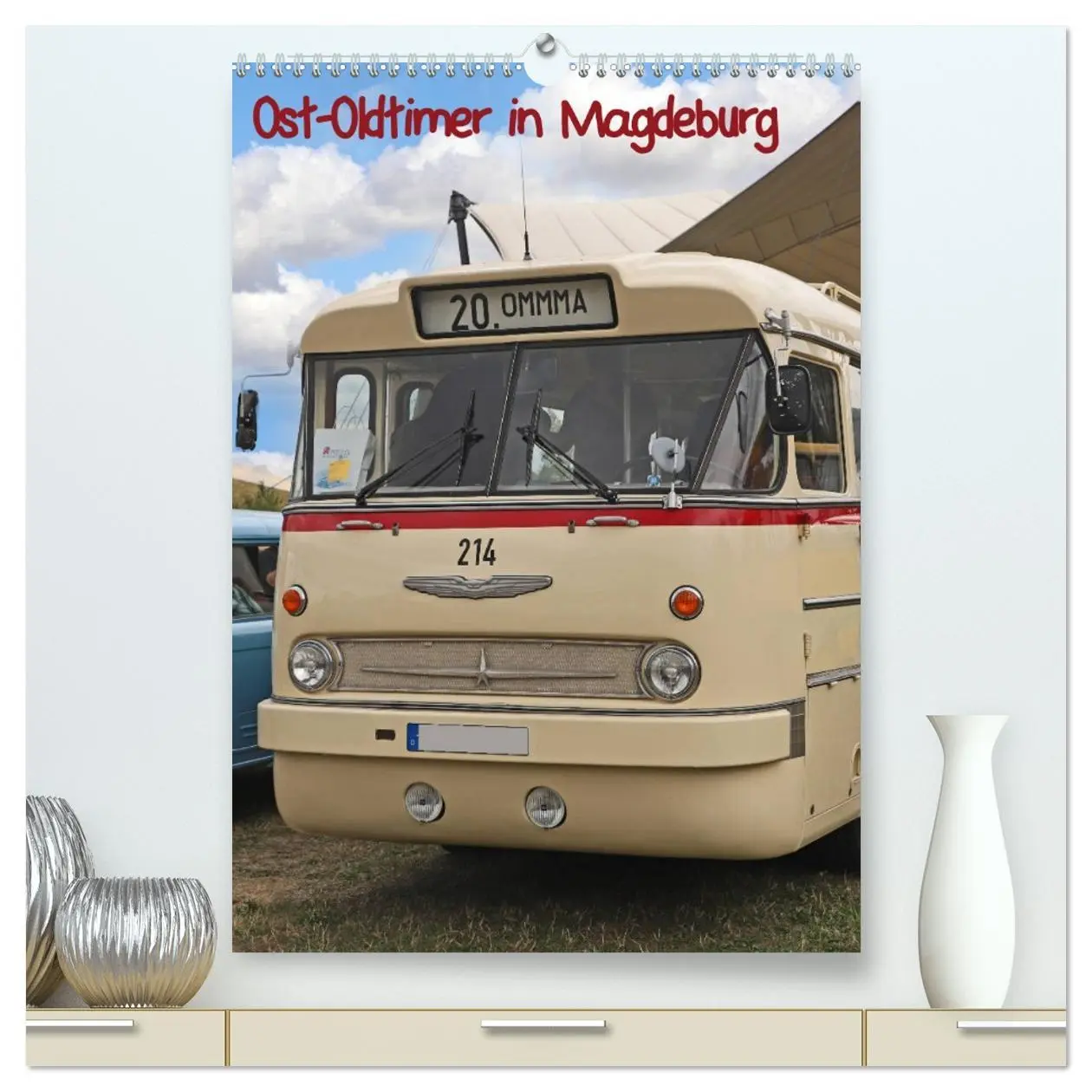 Cover: 9783516400267 | Ost-Oldtimer in Magdeburg (hochwertiger Premium Wandkalender 2026...