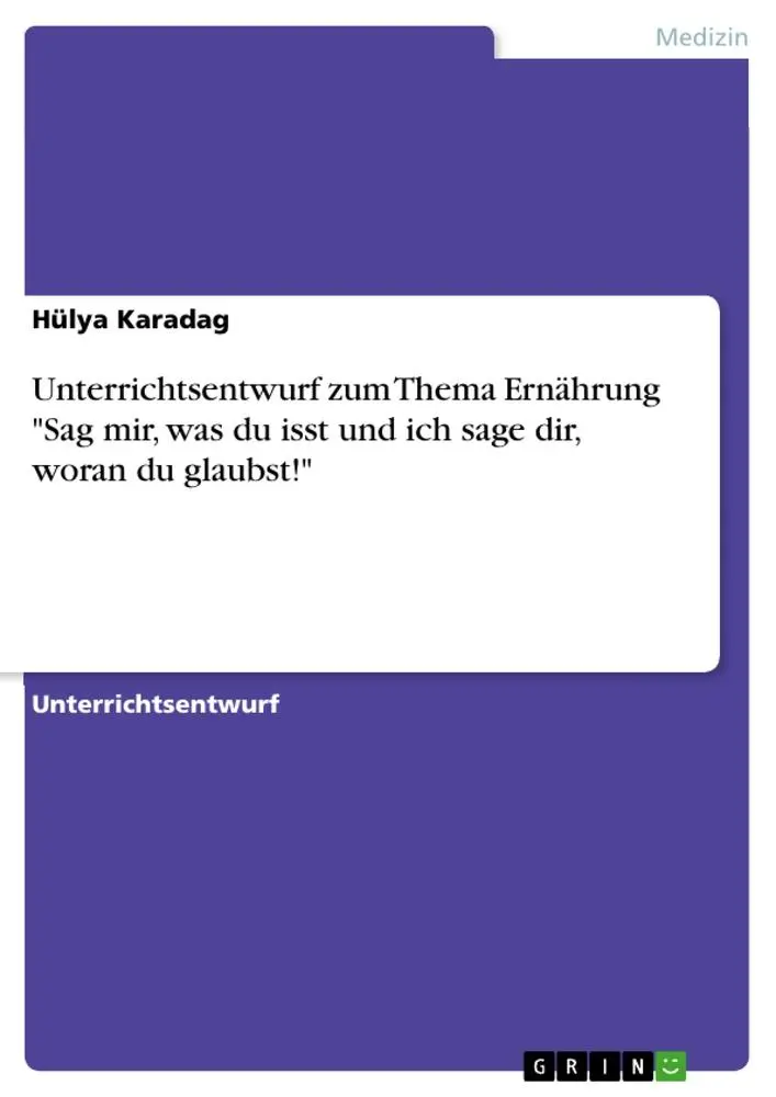 Cover: 9783656920267 | Unterrichtsentwurf zum Thema Ernährung "Sag mir, was du isst und...