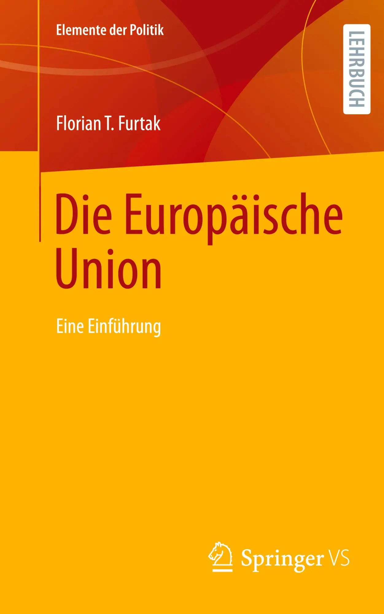 Cover: 9783658450267 | Die Europäische Union | Eine Einführung | Florian T. Furtak | Buch