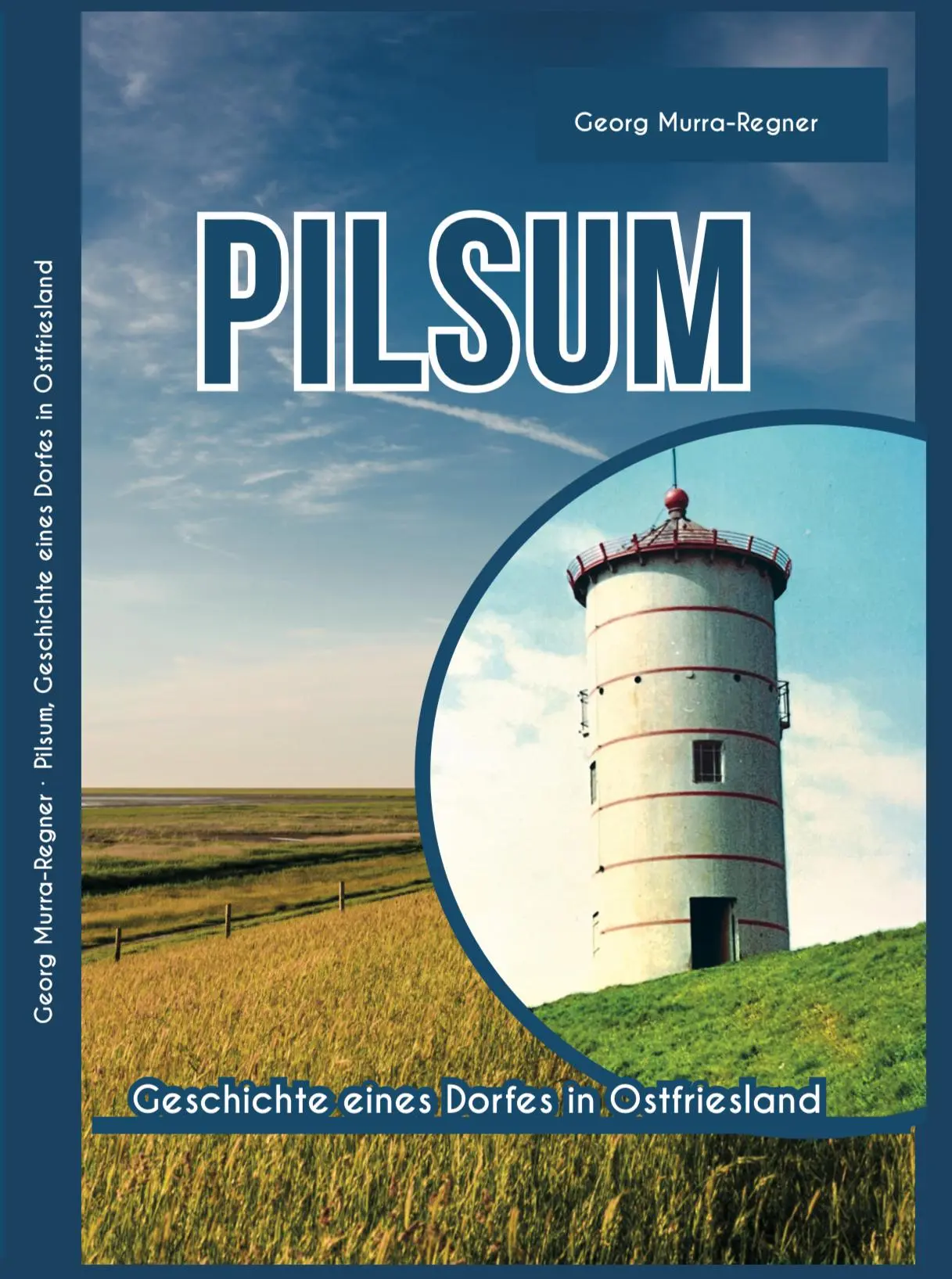 Cover: 9783690890267 | Pilsum | Geschichte eines Dorfes in Ostfriesland | Georg Murra-Regner