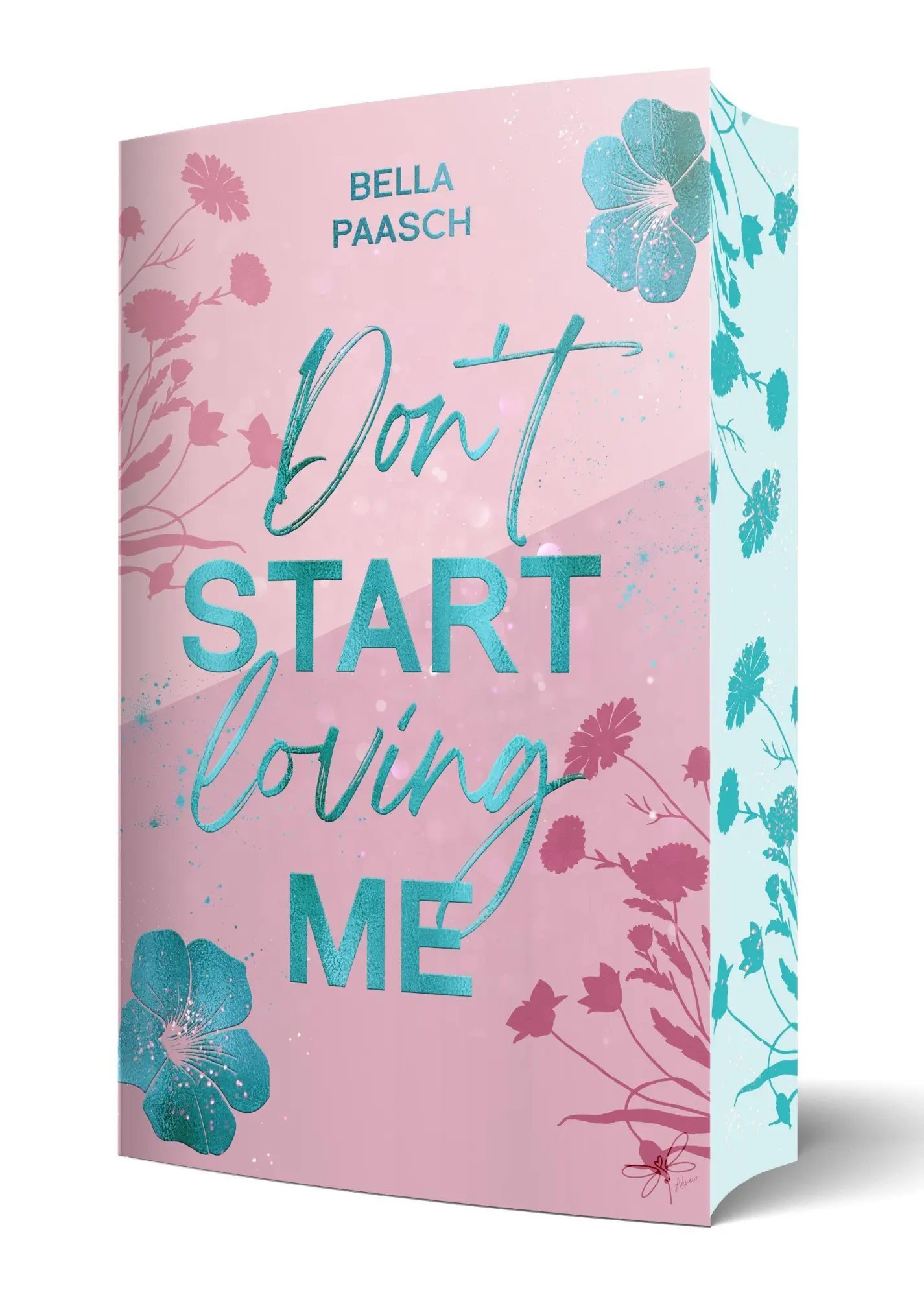 Cover: 9783691570267 | Don't Start Loving Me | Bella Paasch | Taschenbuch | (Not) In Love