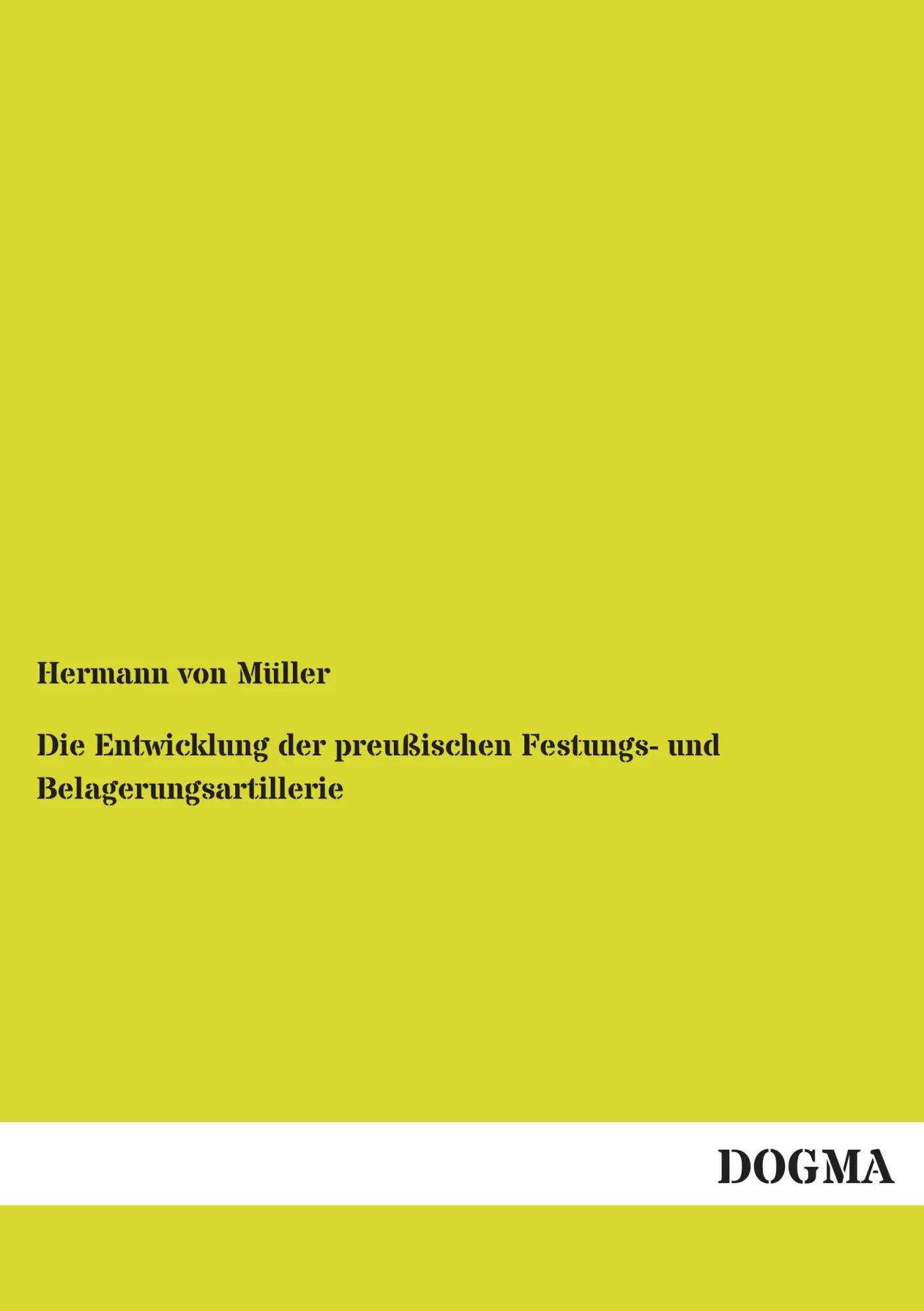 Cover: 9783955070267 | Die Entwicklung der preußischen Festungs- und Belagerungsartillerie