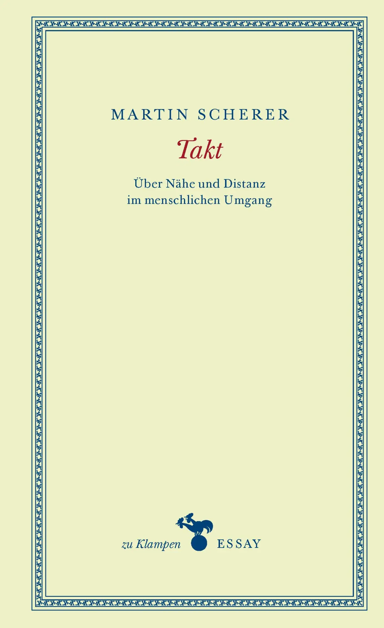 Cover: 9783987370267 | Takt | Über Nähe und Distanz im menschlichen Umgang | Martin Scherer
