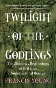 Cover: 9781009330367 | Twilight of the Godlings | Francis Young | Buch | Gebunden | Englisch