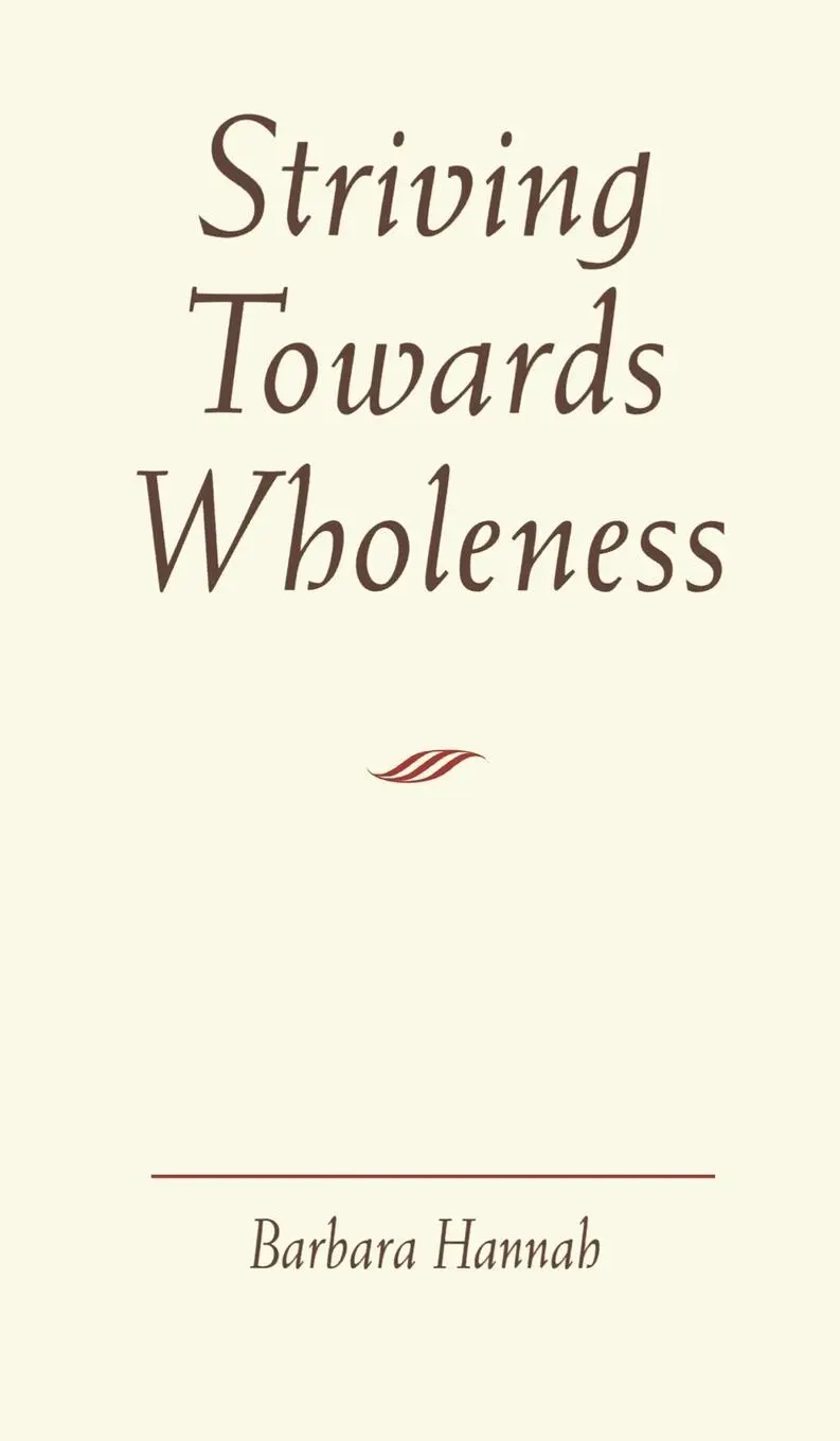 Cover: 9781630510367 | Striving Towards Wholeness | Barbara Hannah | Buch | Gebunden | 2001