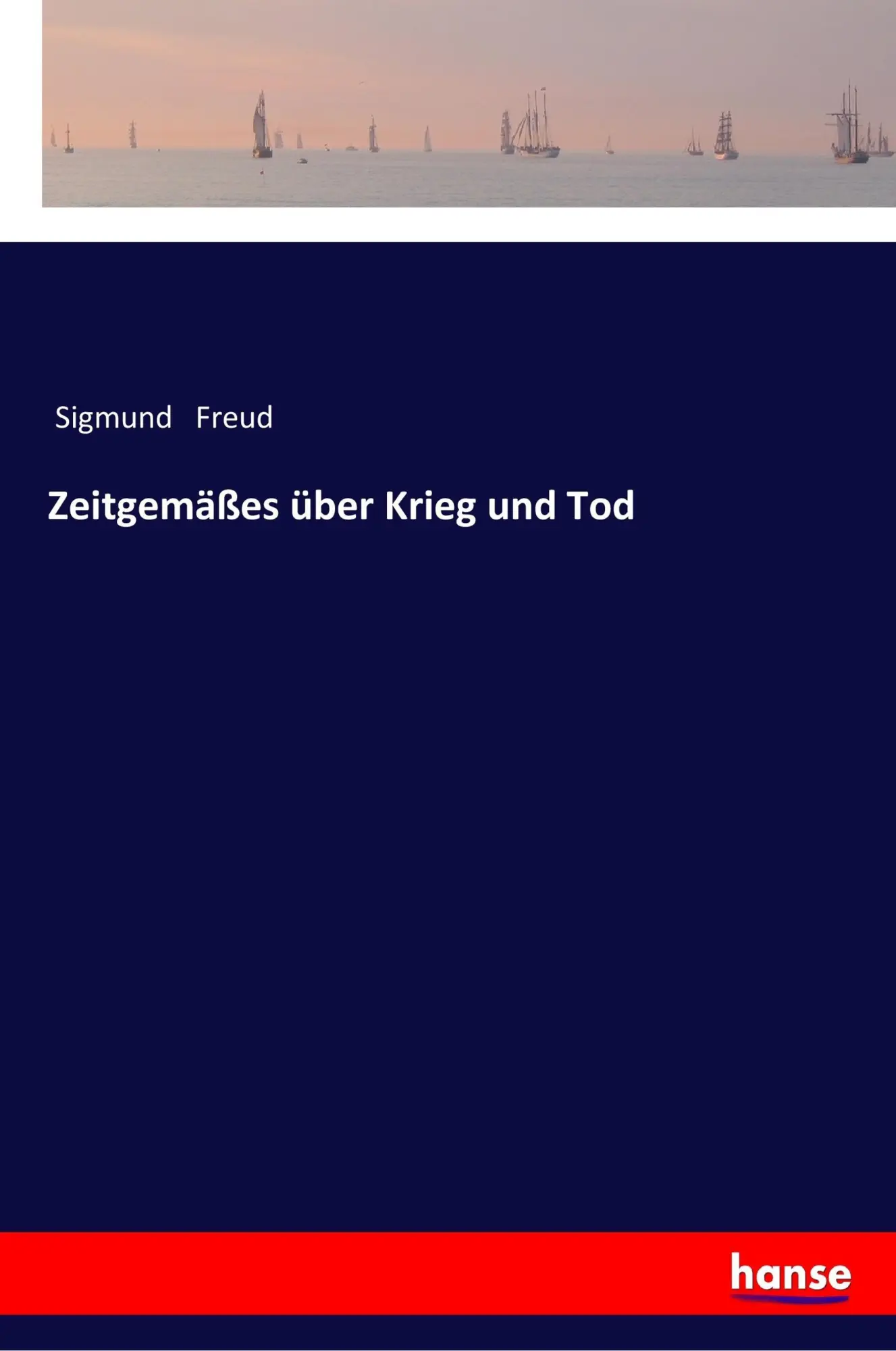 Cover: 9783337200367 | Zeitgemäßes über Krieg und Tod | Sigmund Freud | Taschenbuch | 40 S.