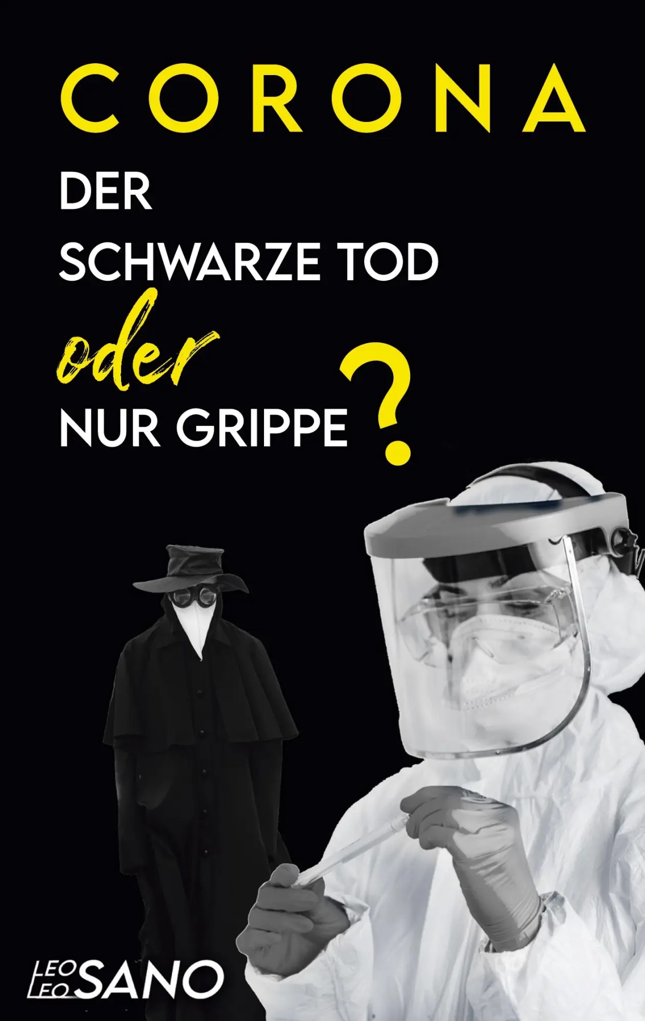Cover: 9783751950367 | Corona Der Schwarze Tod oder nur Grippe | Leo Leosano | Taschenbuch