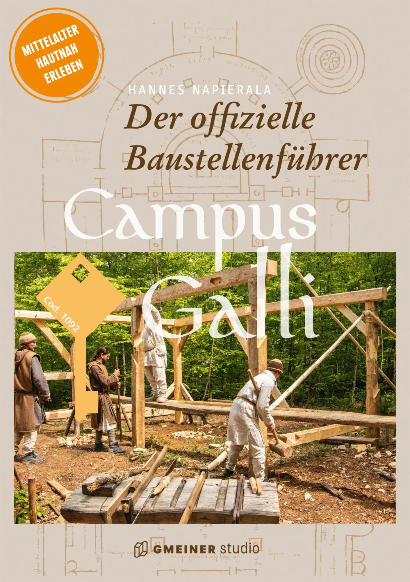Cover: 9783780110367 | Campus Galli | Der offizielle Baustellenführer, 4., überarb. Ausgabe