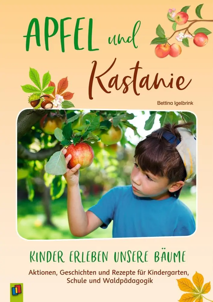 Cover: 9783834660367 | Apfel und Kastanie - Kinder erleben unsere Bäume | Bettina Igelbrink