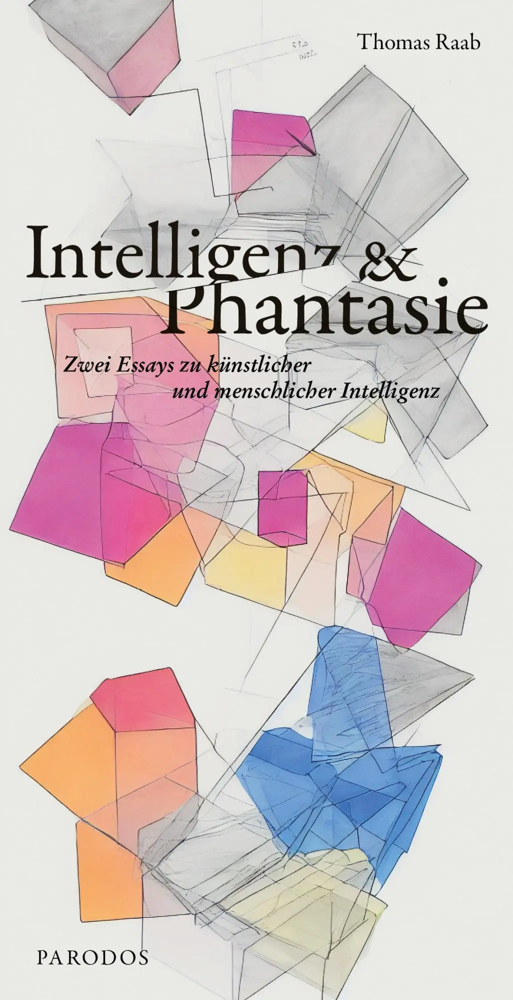 Cover: 9783968240367 | Intelligenz &amp; Phantasie | Thomas Raab | Taschenbuch | 100 S. | Deutsch