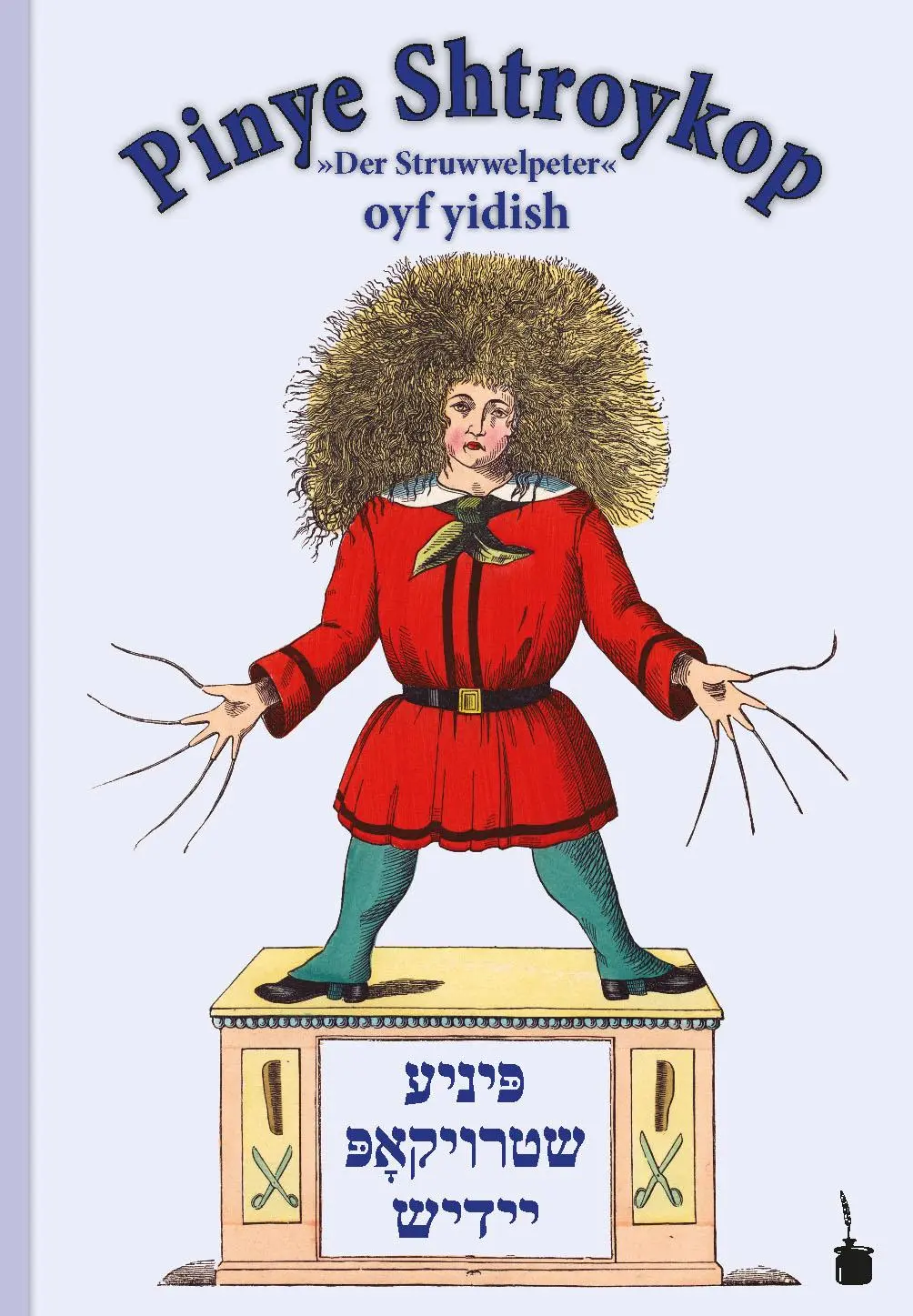 Cover: 9783986510367 | Der Struwwelpeter - Pinye Shtroykop | Jiddisch | Heinrich Hoffmann
