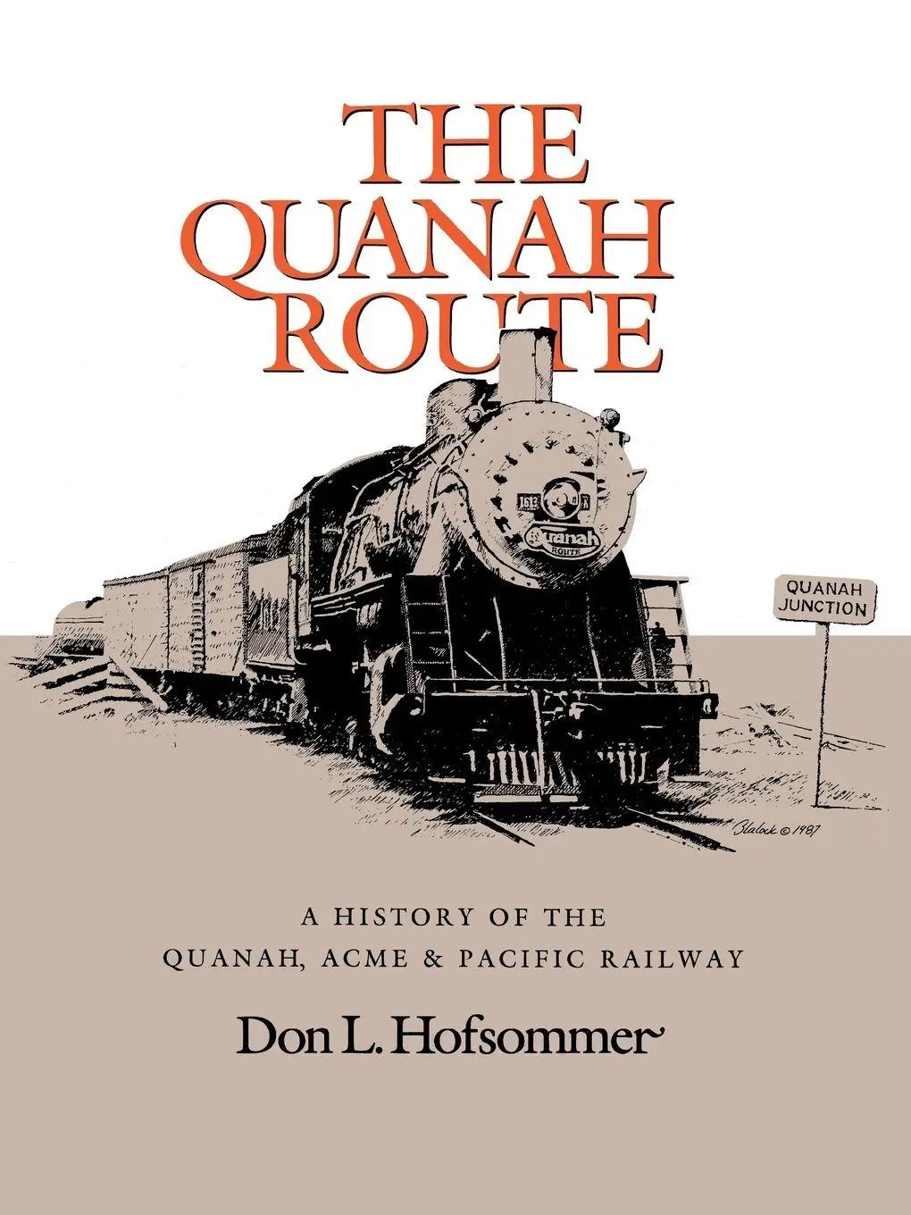 Cover: 9781585440467 | The Quanah Route | A History of the Quanah, Acme &amp; Pacific Railway
