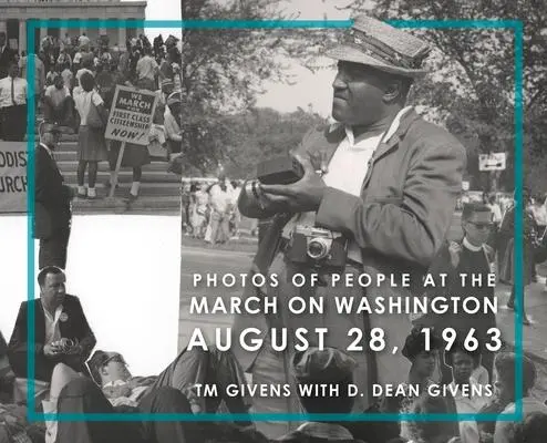 Cover: 9781949790467 | Photos of People at the March on Washington August 28, 1963 | Givens