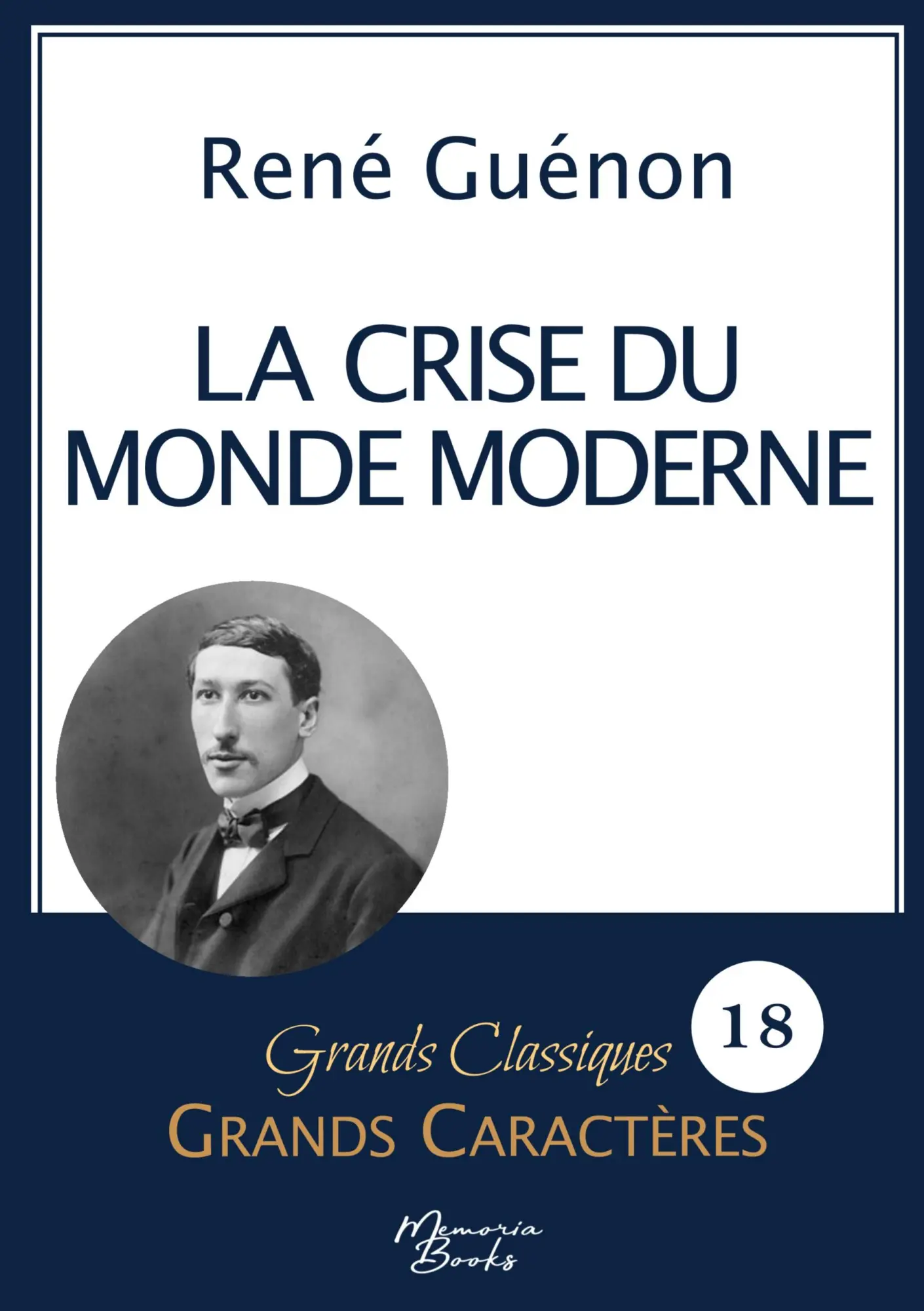 Cover: 9782384370467 | La crise du monde moderne de René Guénon en grands caractères | Guénon