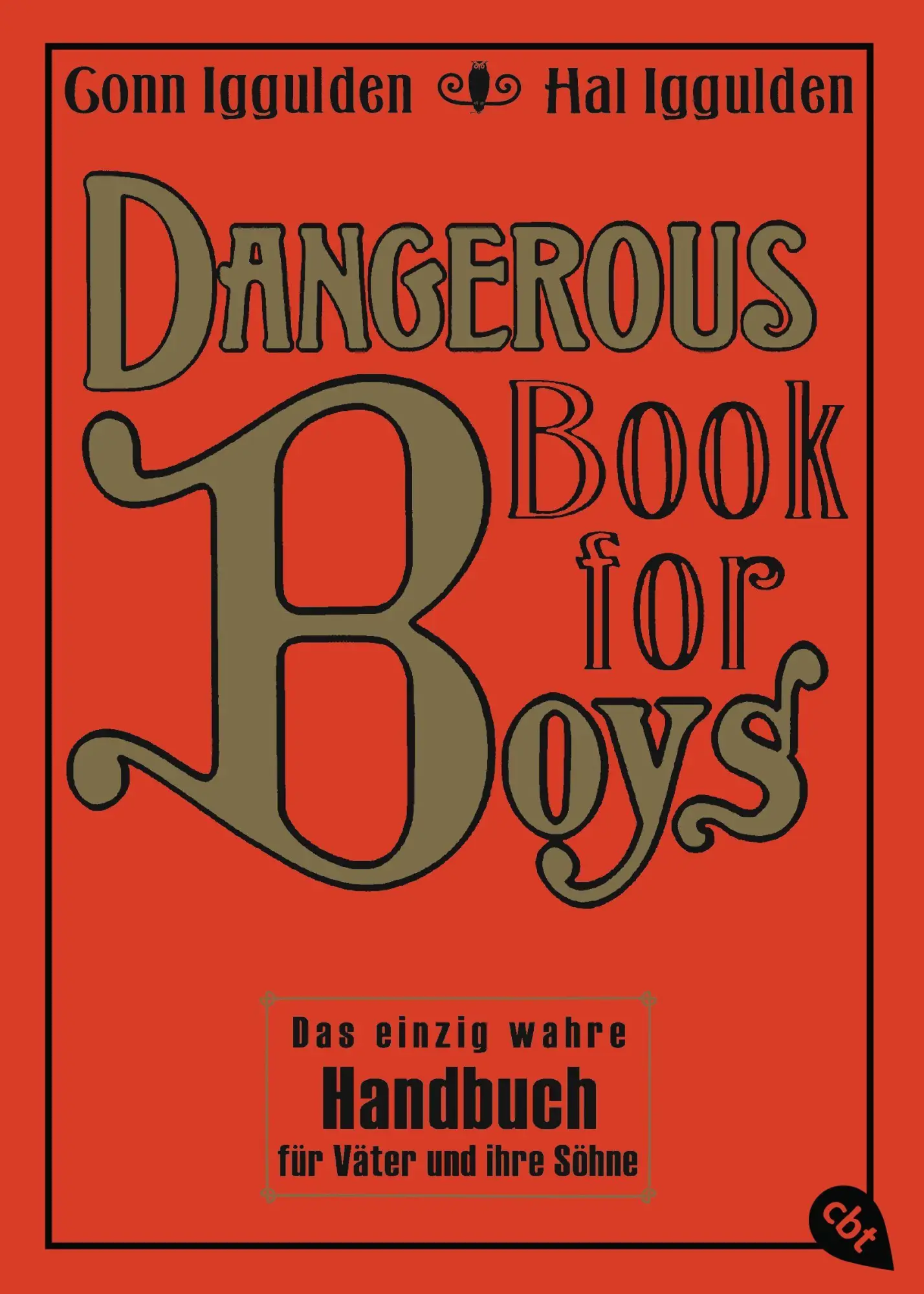 Cover: 9783570220467 | Dangerous Book for Boys | Conn Iggulden (u. a.) | Taschenbuch | 294 S.