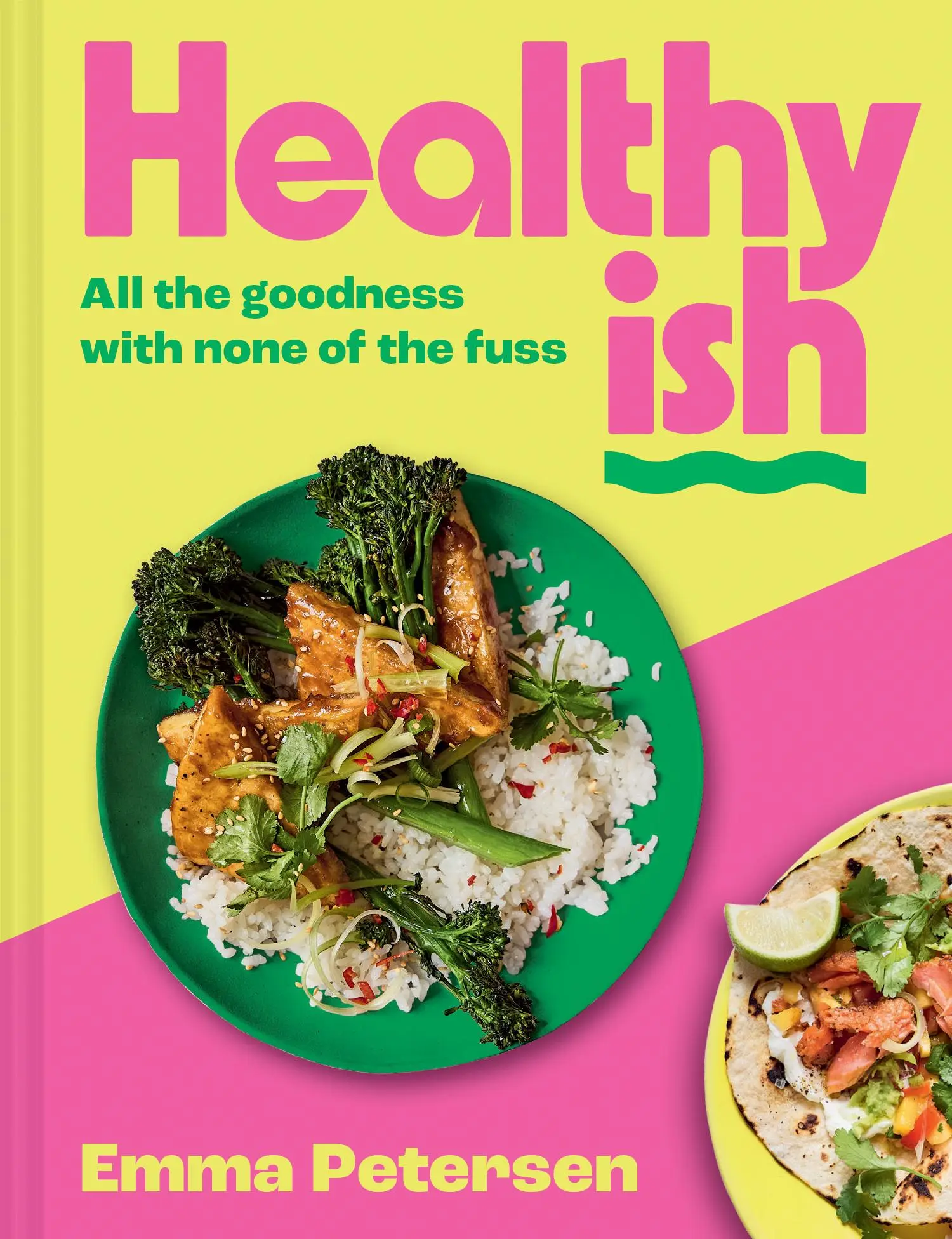 Cover: 9780008730567 | Healthyish | All the Goodness with None of the Fuss | Emma Petersen