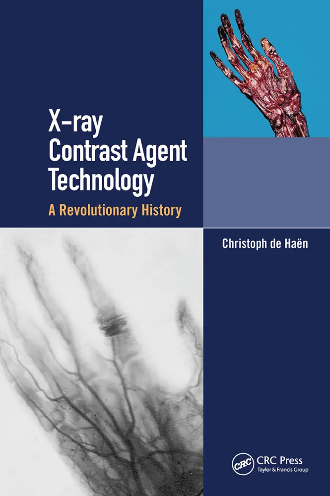 Cover: 9780367730567 | X-ray Contrast Agent Technology | A Revolutionary History | Haen