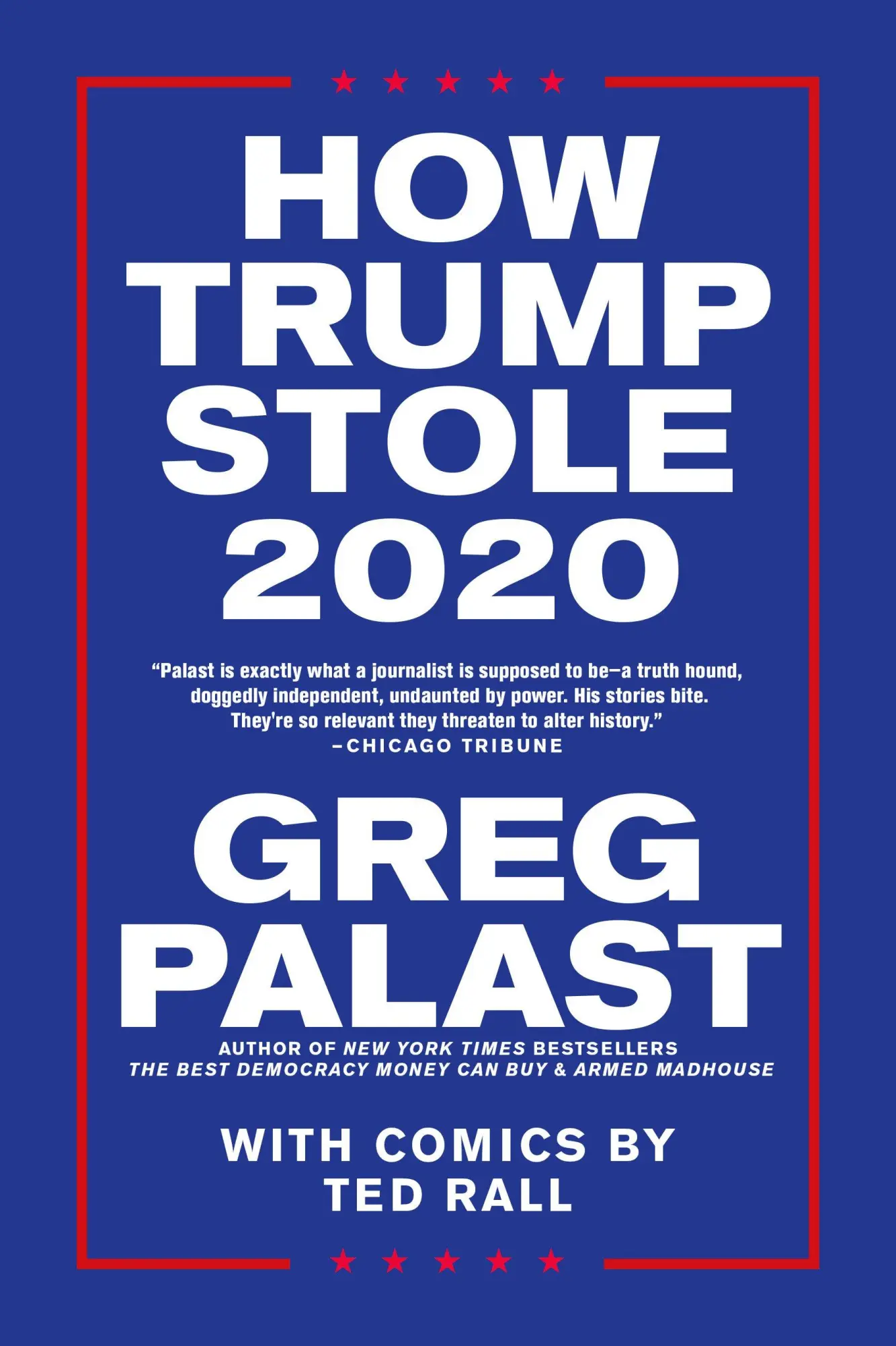 Cover: 9781644210567 | How Trump Stole 2020: The Hunt for America's Vanished Voters | Palast